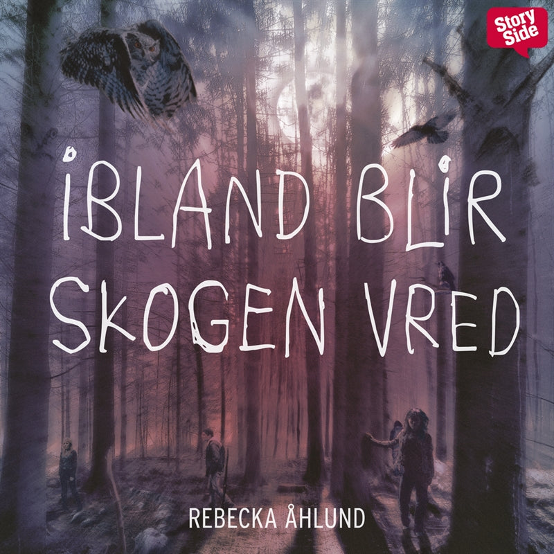 Ibland blir skogen vred – Ljudbok