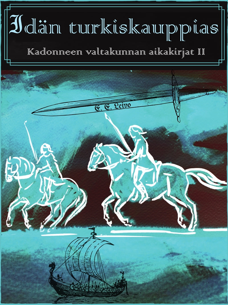 Idän turkiskauppias: Kadonneen valtakunnan aikakirjat II – E-bok