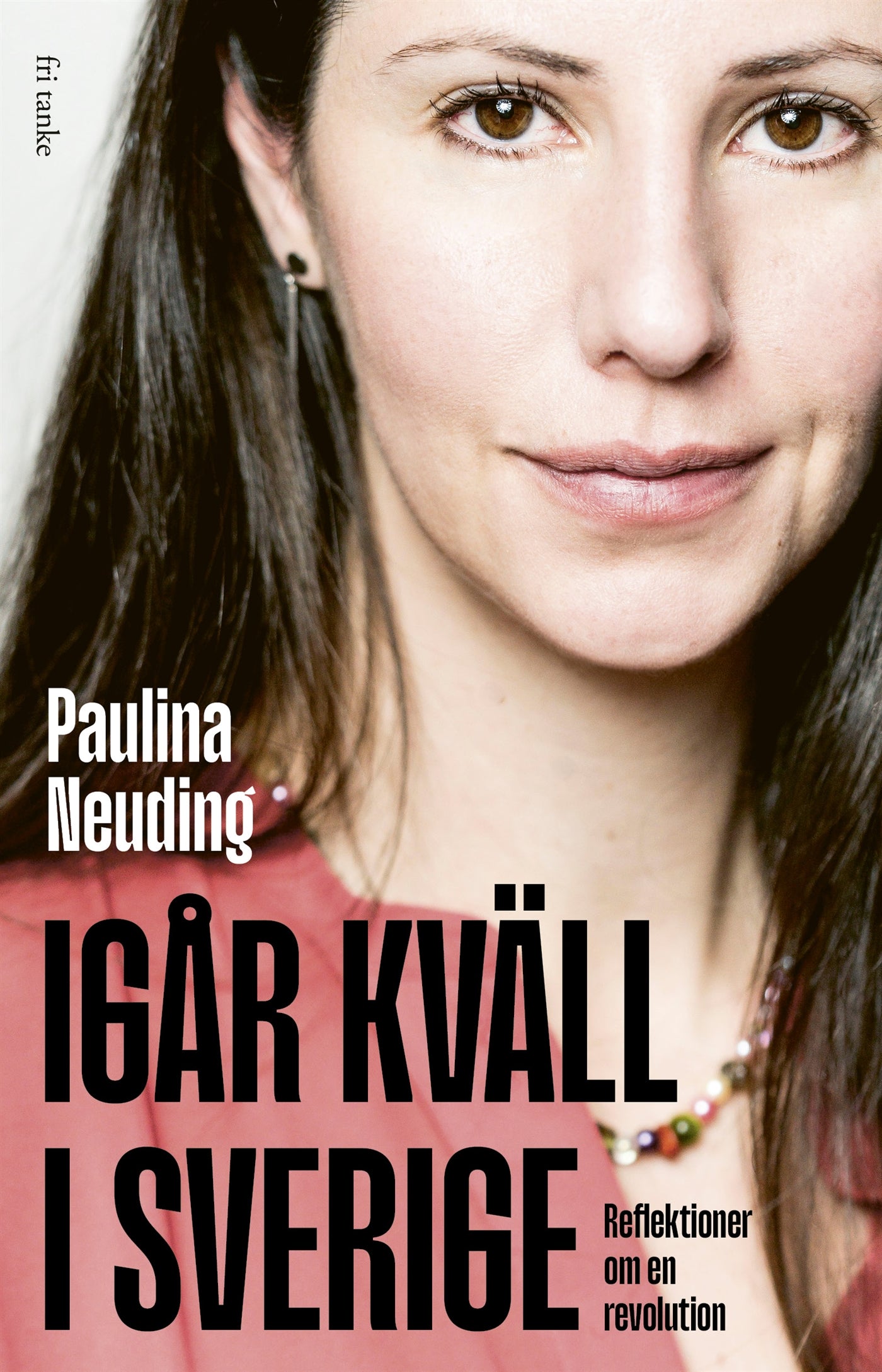 Igår kväll i Sverige: Reflektioner om en revolution – E-bok