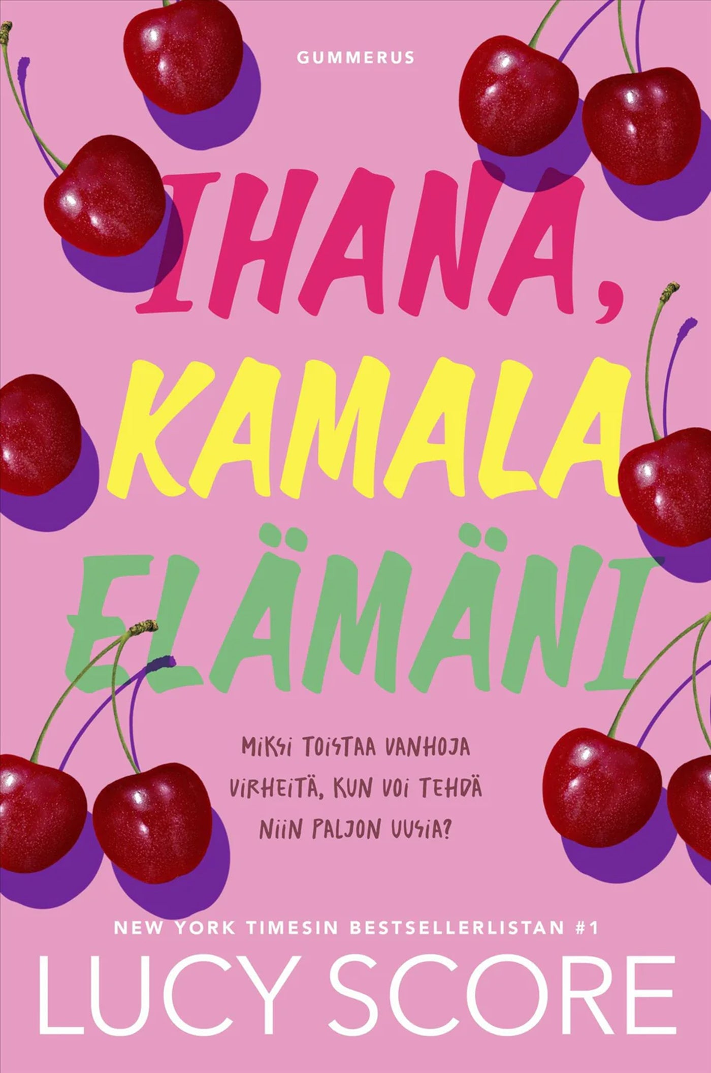 Ihana, kamala elämäni – E-bok