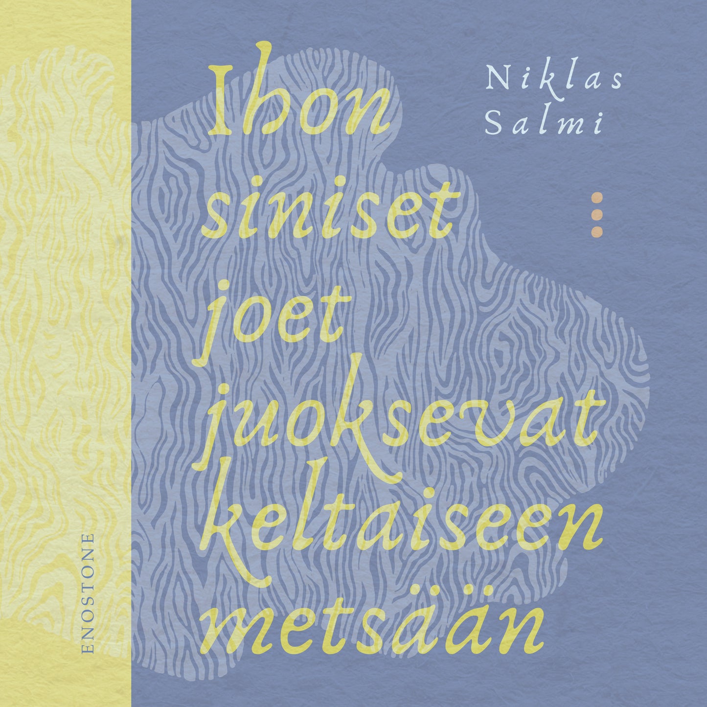 Ihon siniset joet juoksevat keltaiseen metsään – Ljudbok