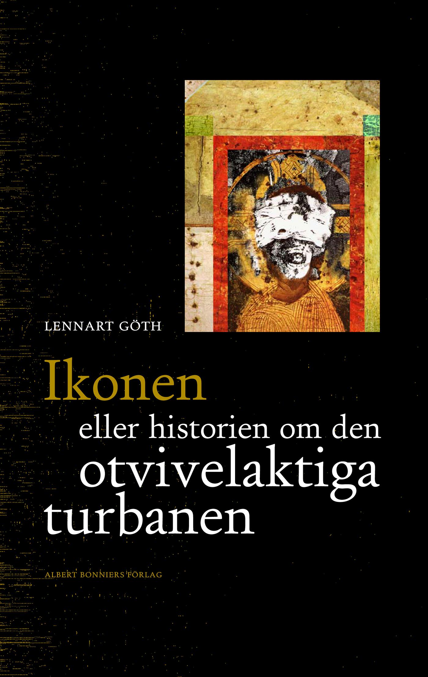 Ikonen eller historien om den otvivelaktiga turbanen – E-bok
