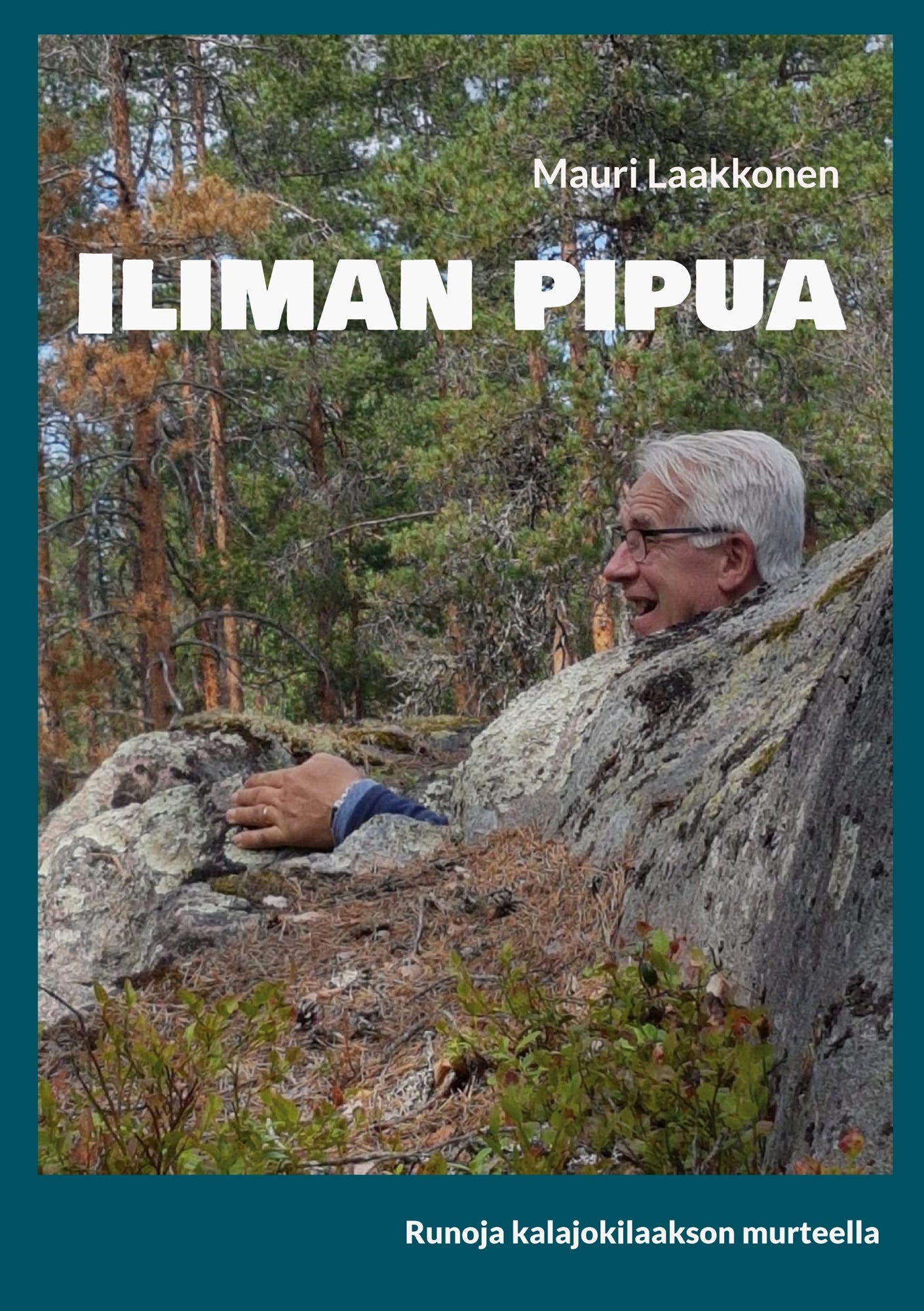 Iliman pipua: runoja kalajokilaakson murteella – E-bok