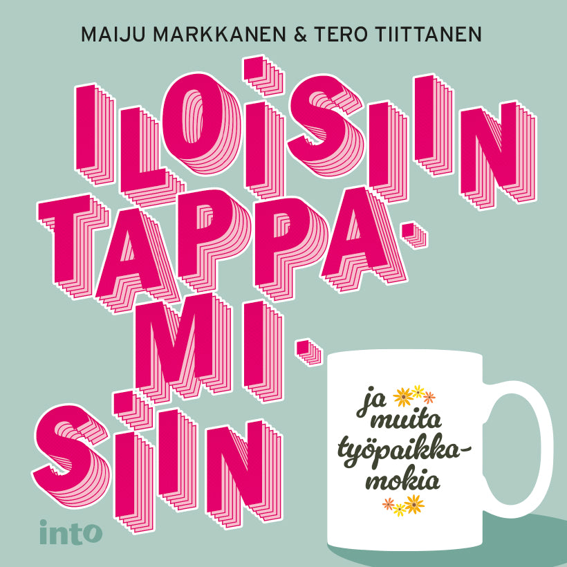 Iloisiin tappamisiin ja muita työpaikkamokia – Ljudbok
