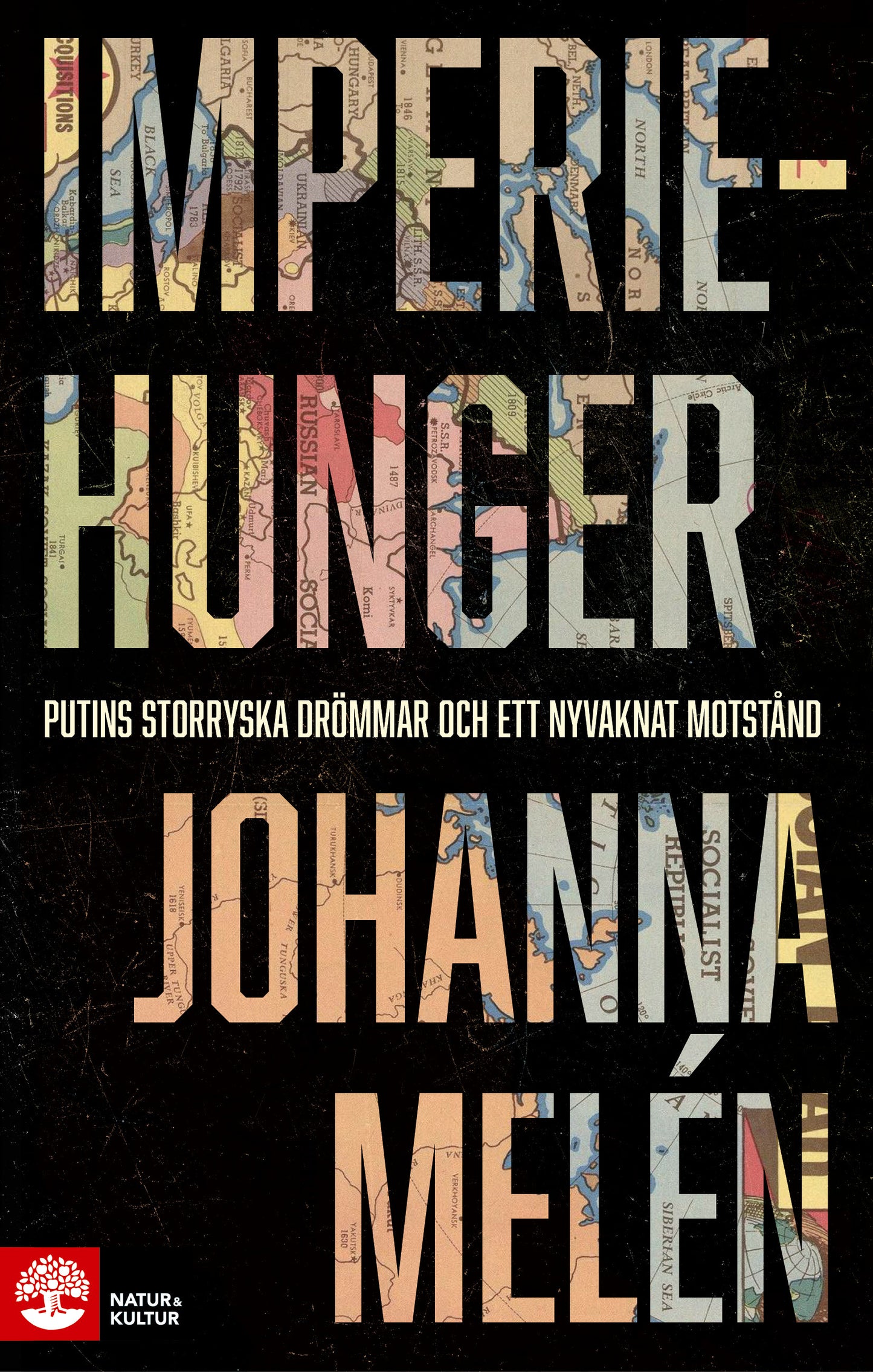 Imperiehunger : Putins storryska drömmar och ett nyvaknat motstånd – E-bok