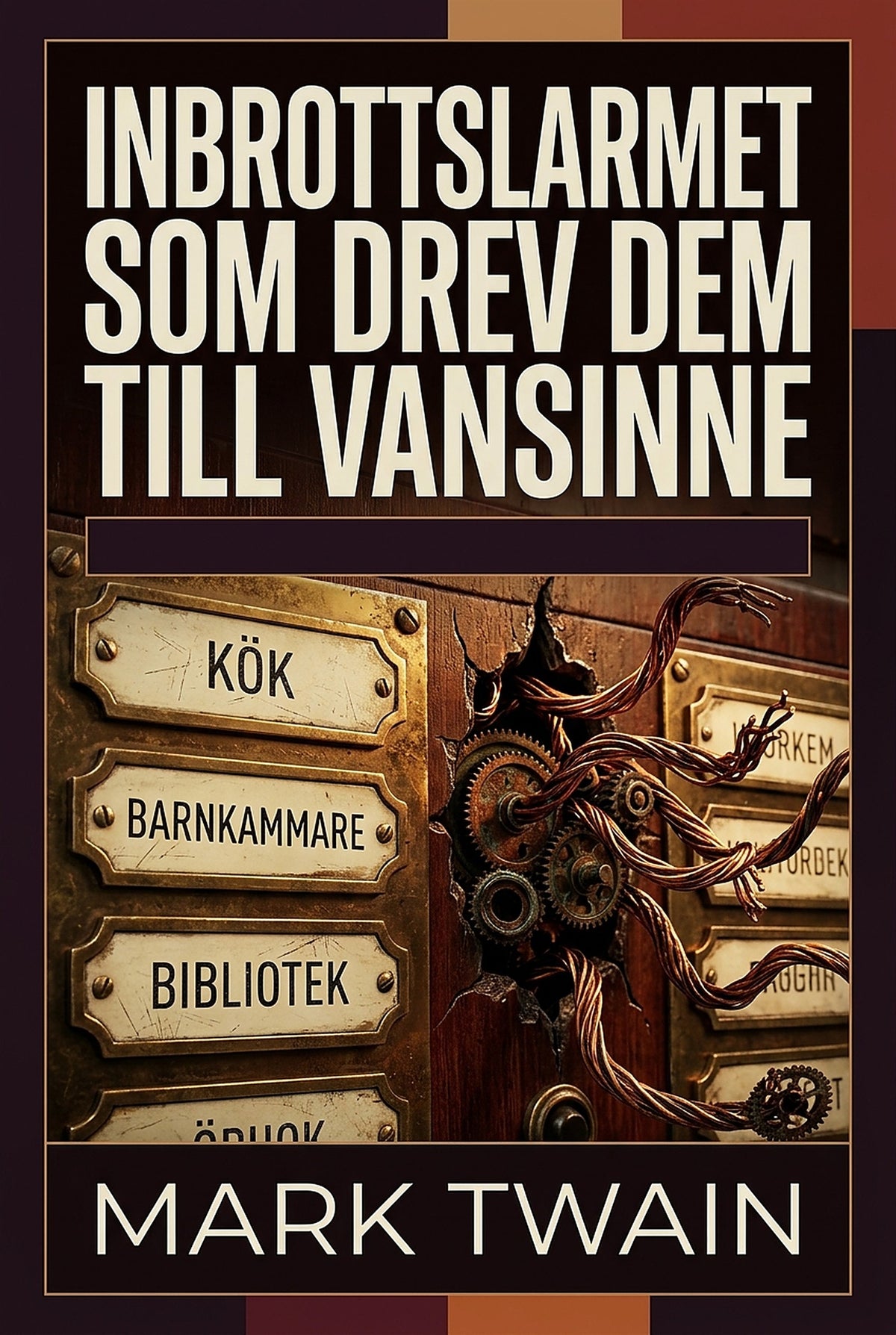 Inbrottslarmet som drev dem till vansinne – E-bok