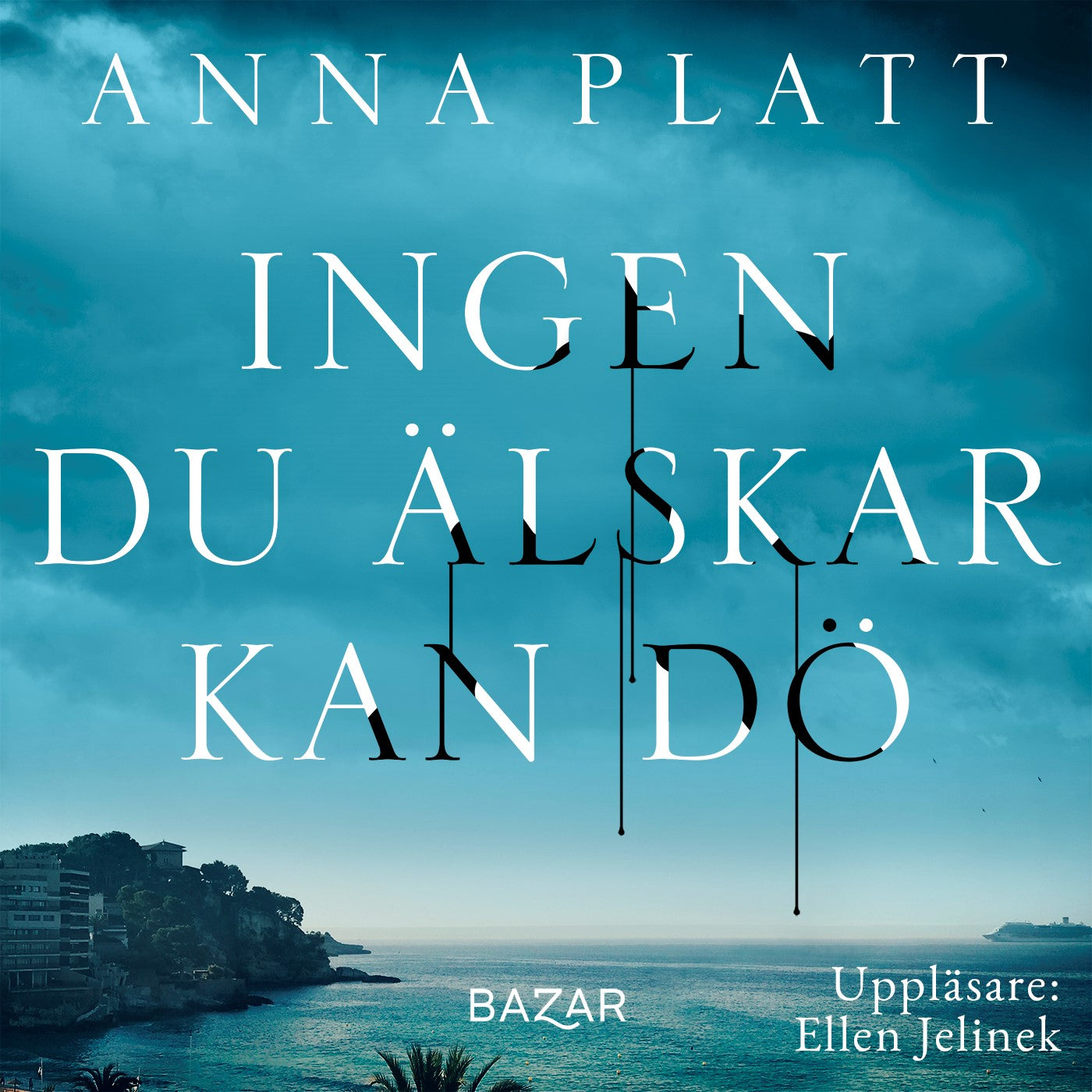 Ingen du älskar kan dö – Ljudbok