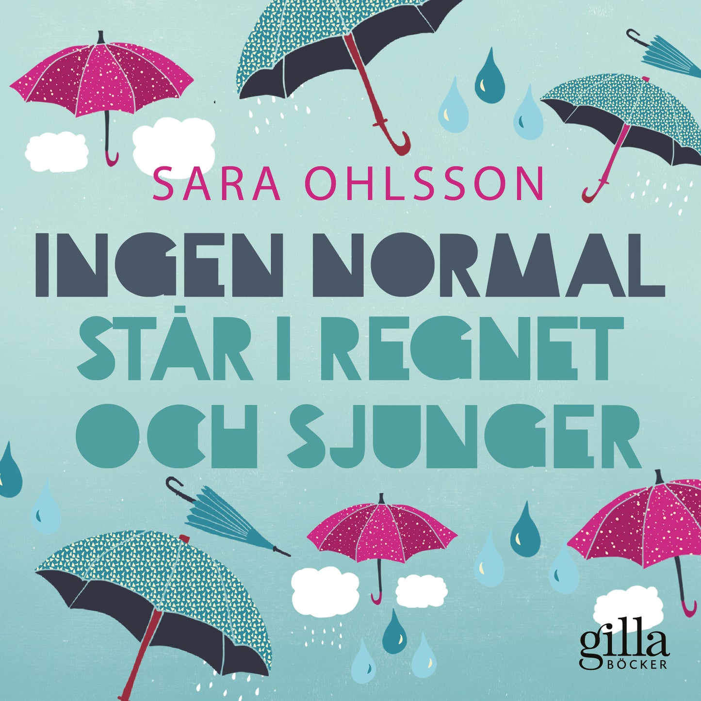 Ingen normal står i regnet och sjunger – Ljudbok
