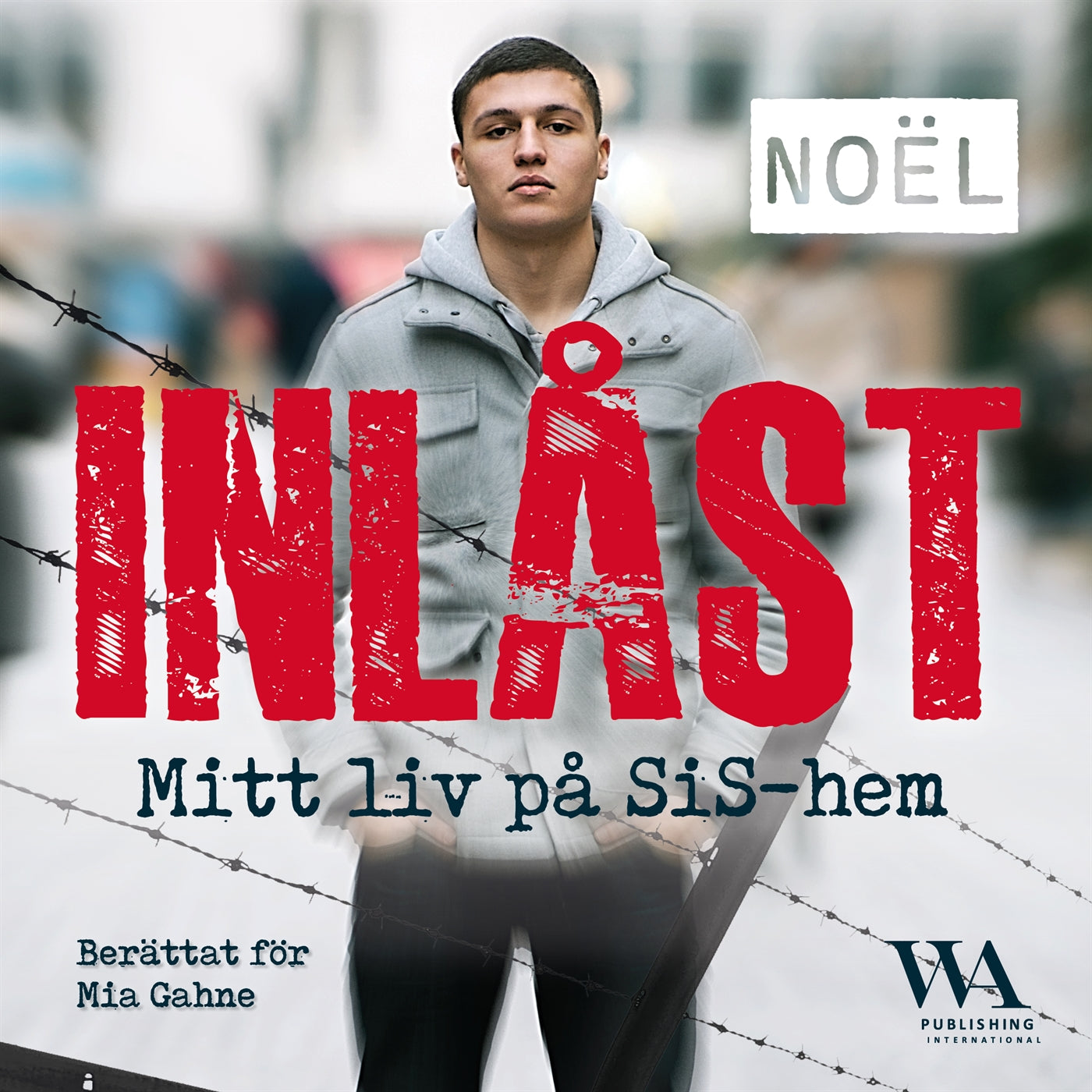 Inlåst: Mitt liv på SiS-hem – Ljudbok