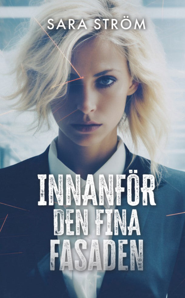 Innanför den fina fasaden – E-bok
