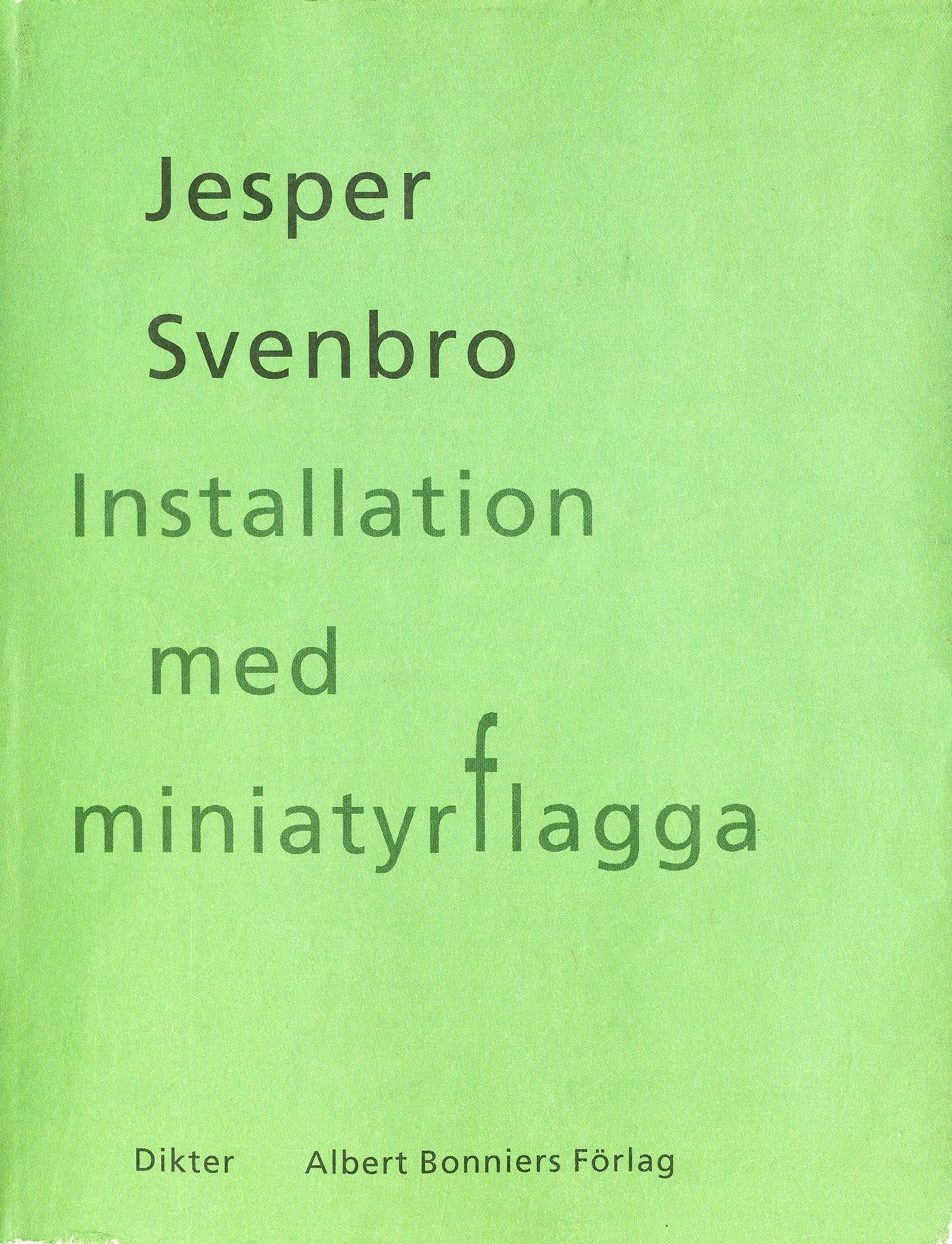Installation med miniatyrflagga : dikter – E-bok