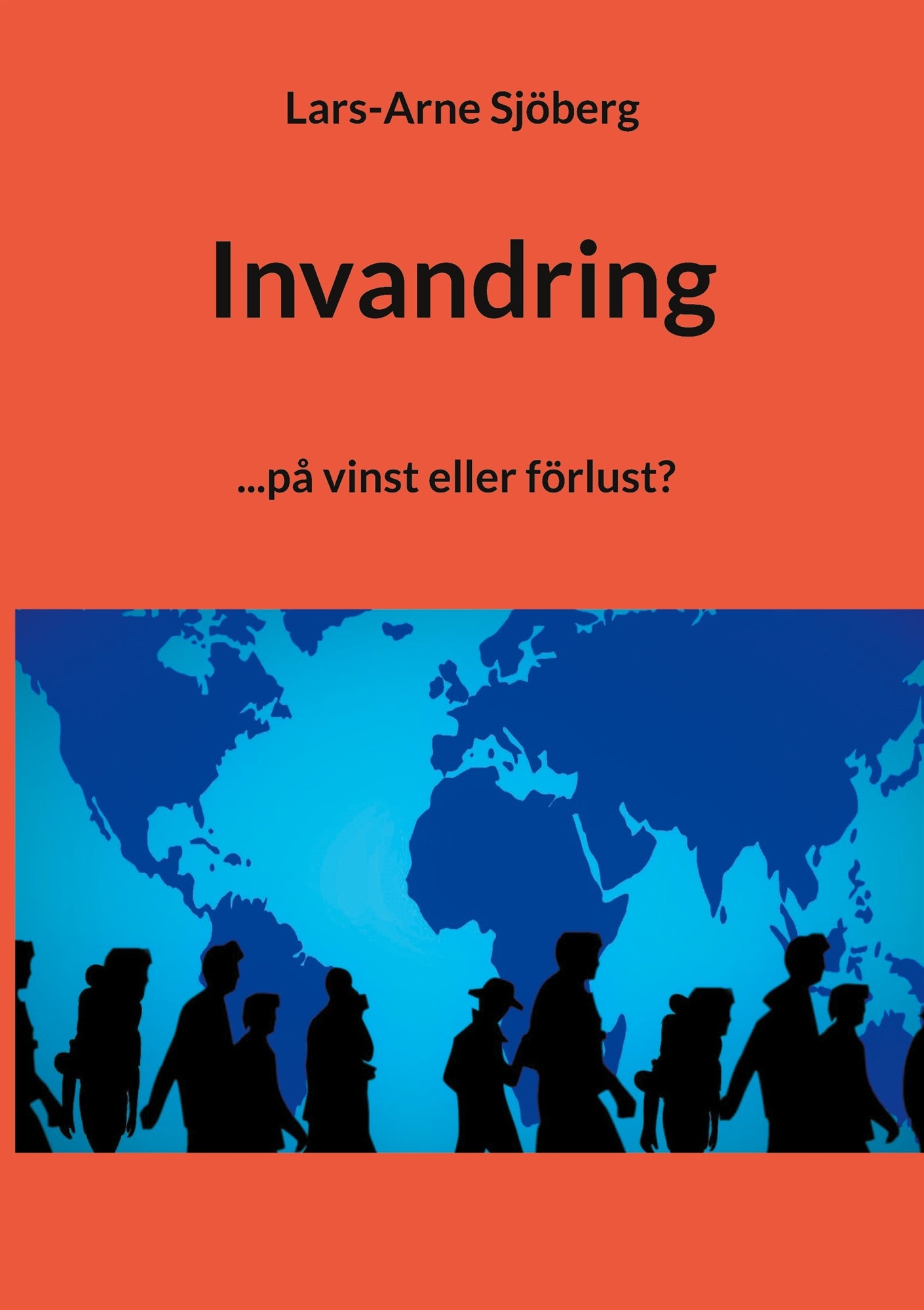Invandring: ...på vinst eller förlust? – E-bok