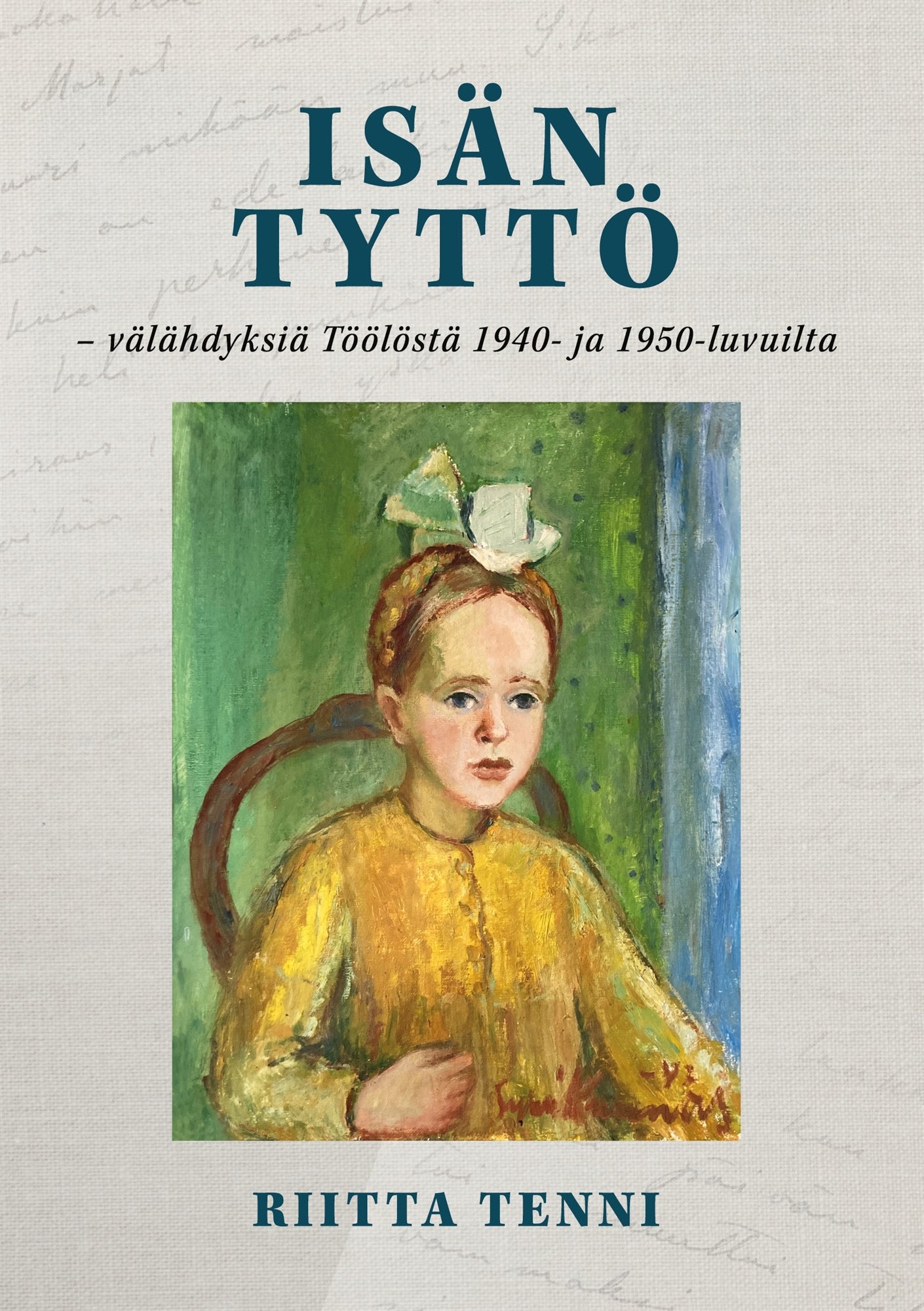 Isän tyttö - välähdyksiä Töölöstä 1940- ja 1950-luvuilta – E-bok