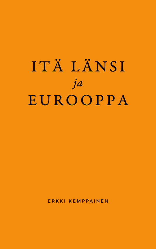 Itä Länsi ja Eurooppa – E-bok