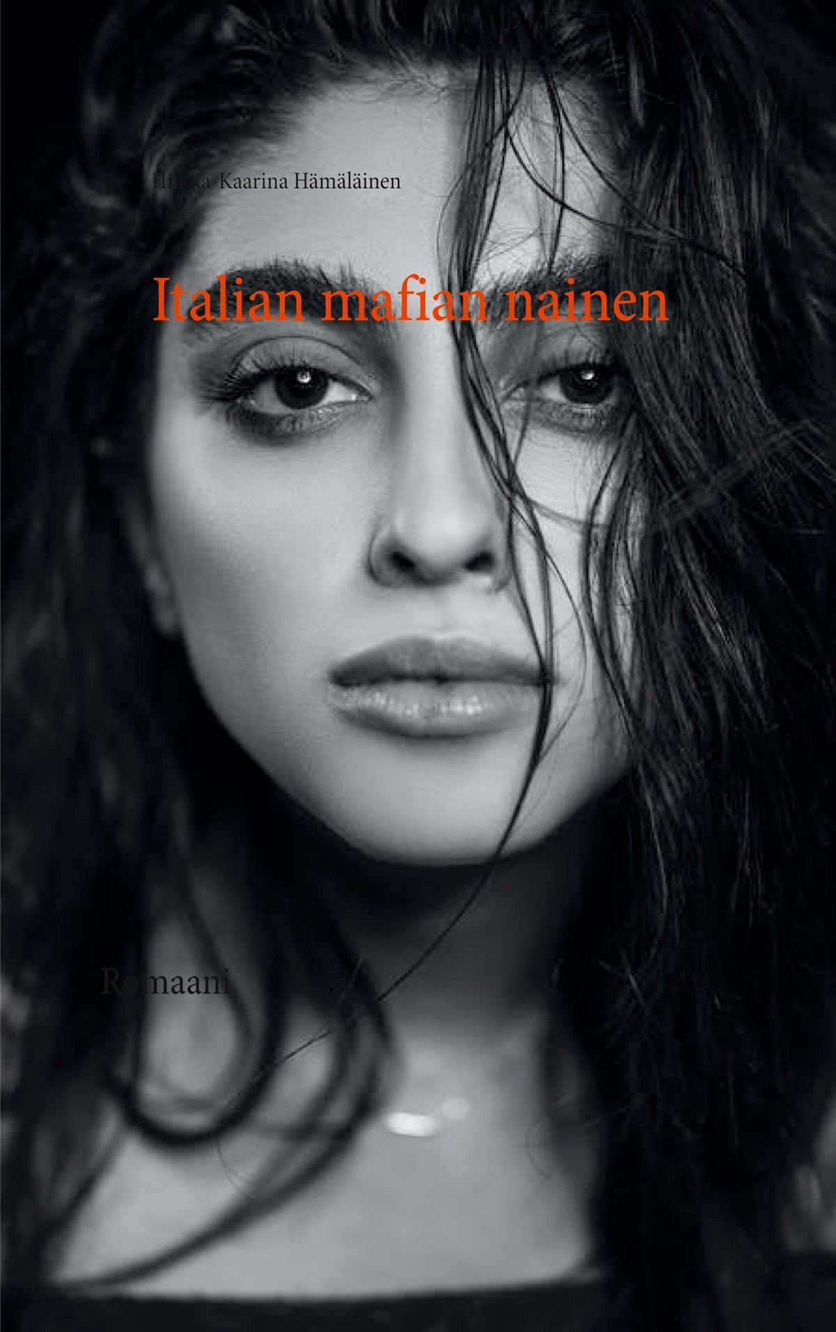 Italian mafian nainen: Romaani – E-bok