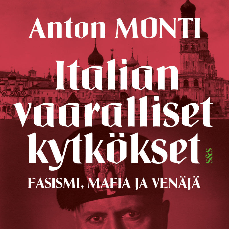Italian vaaralliset kytkökset - fasismi, mafia ja Venäjä – Ljudbok
