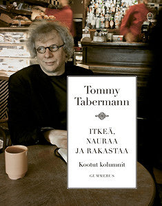 Itkeä, nauraa ja rakastaa – E-bok