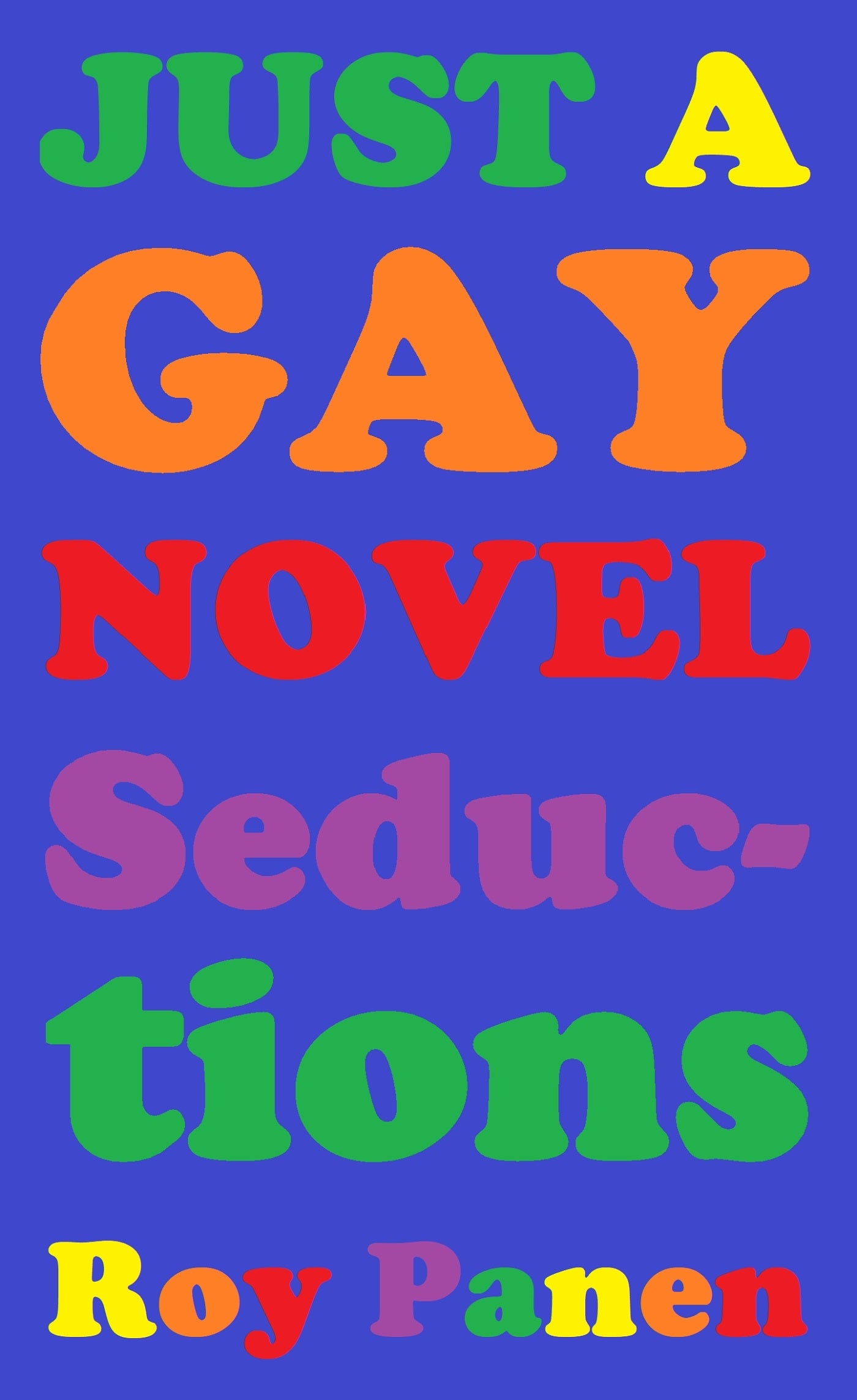 JUST A GAY NOVEL Seductions (peeled off) – E-bok
