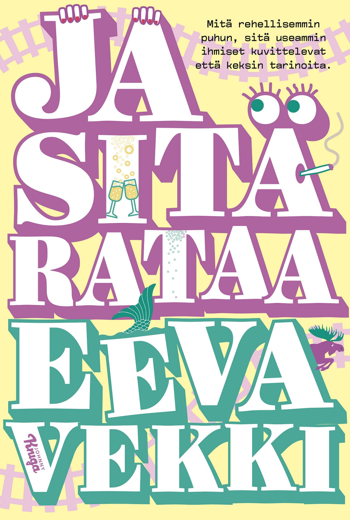 Ja sitä rataa – E-bok