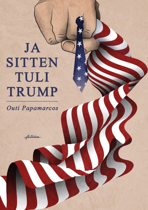 Ja sitten tuli Trump – E-bok