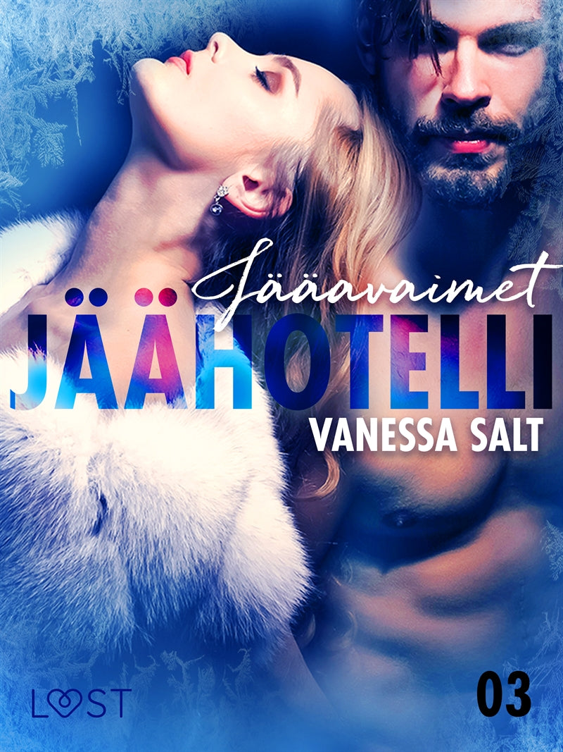 Jäähotelli 3: Jääavaimet - eroottinen novelli – E-bok