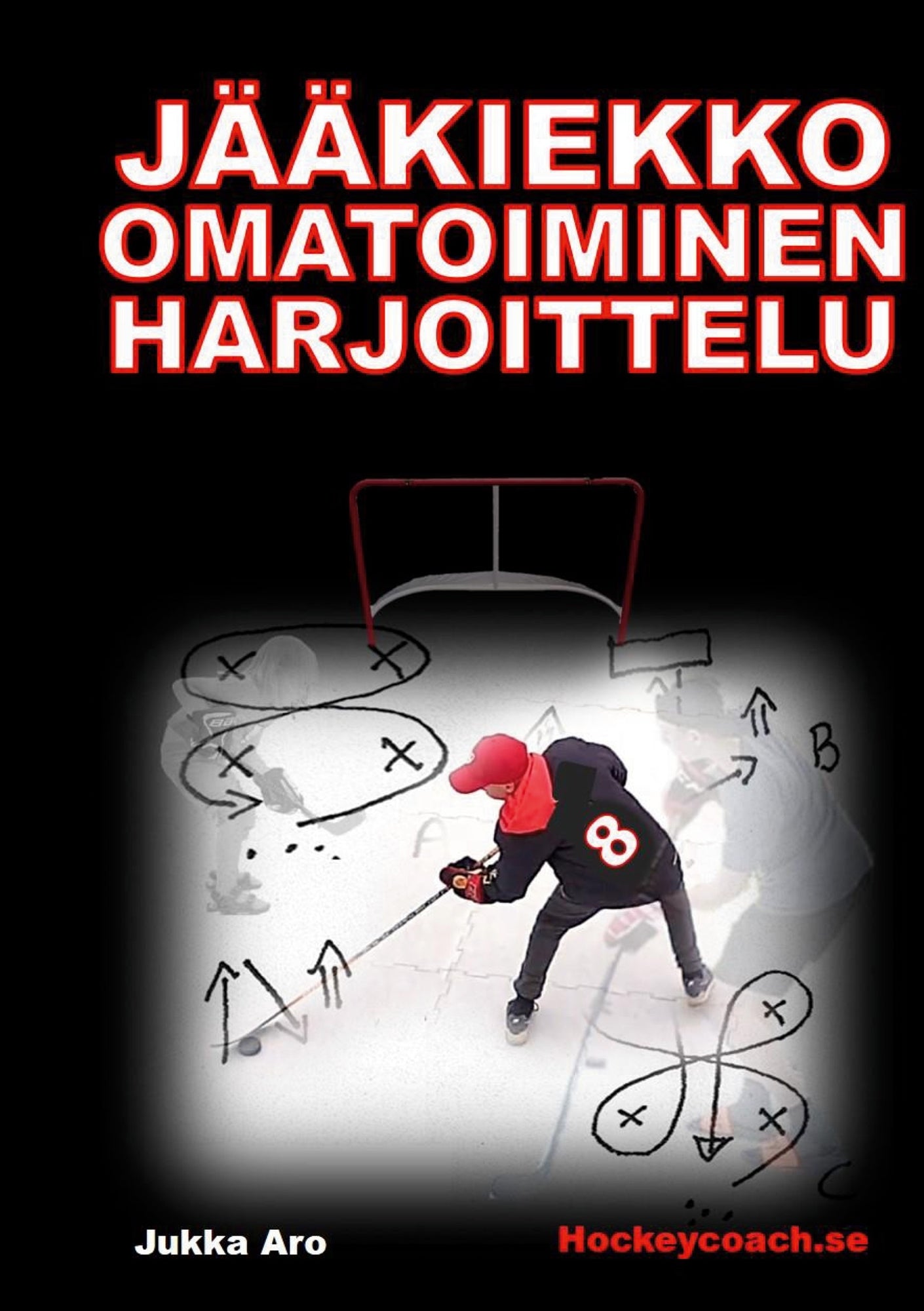 Jääkiekko omatoiminen harjoittelu – E-bok