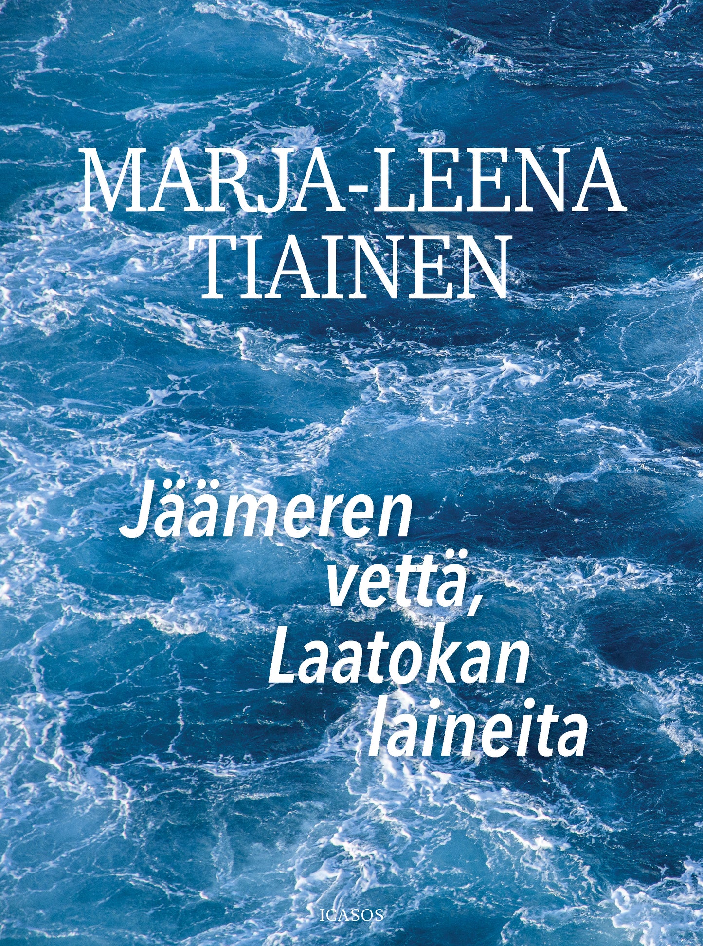 Jäämeren vettä, Laatokan laineita – E-bok