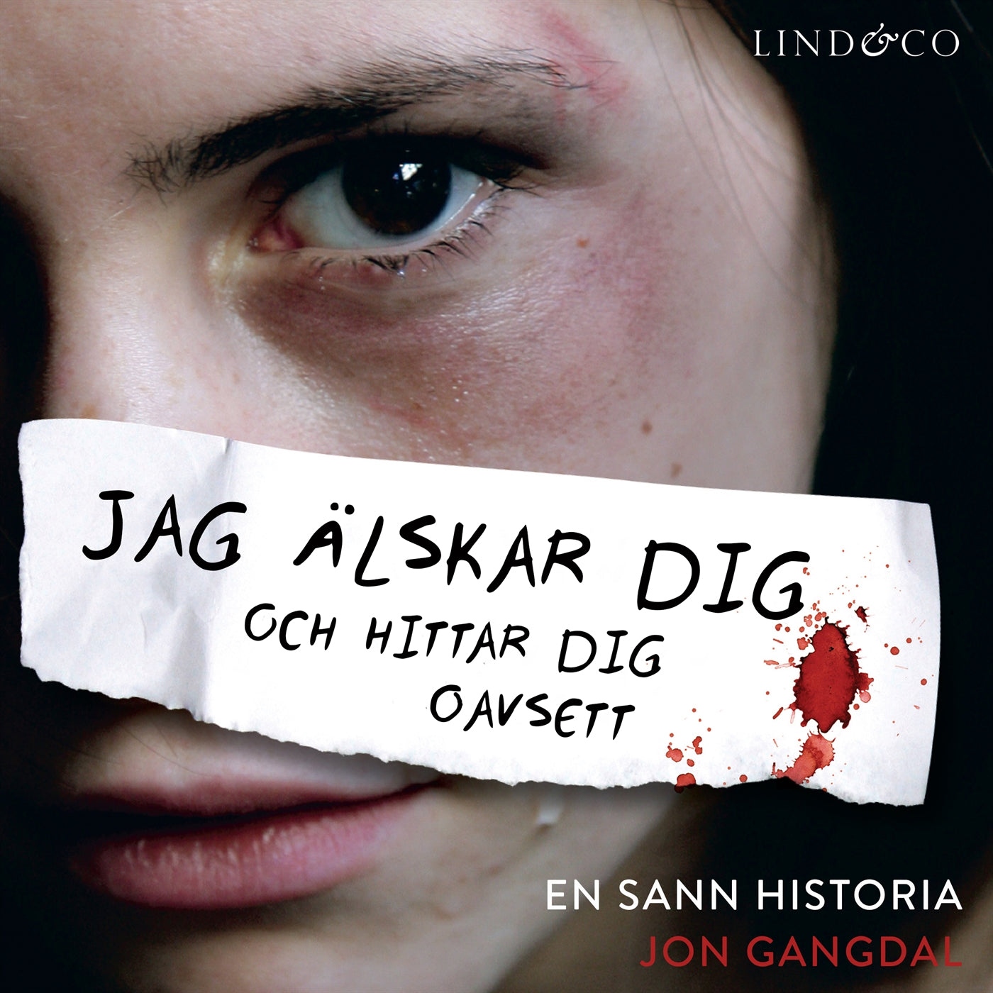 Jag älskar dig och hittar dig oavsett: En sann historia – Ljudbok