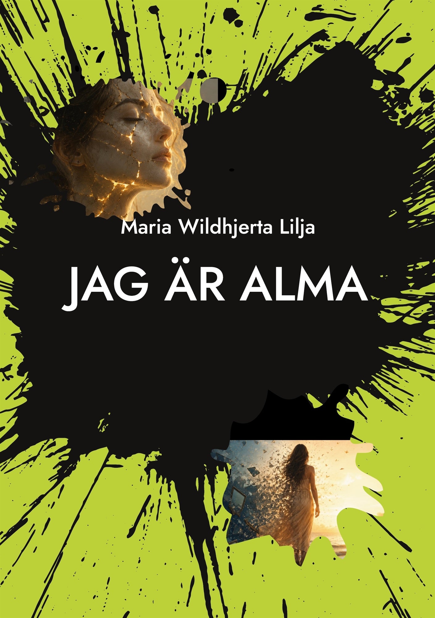 Jag är Alma: En berättelse om att förlora sig själv för att hitta hem. – E-bok