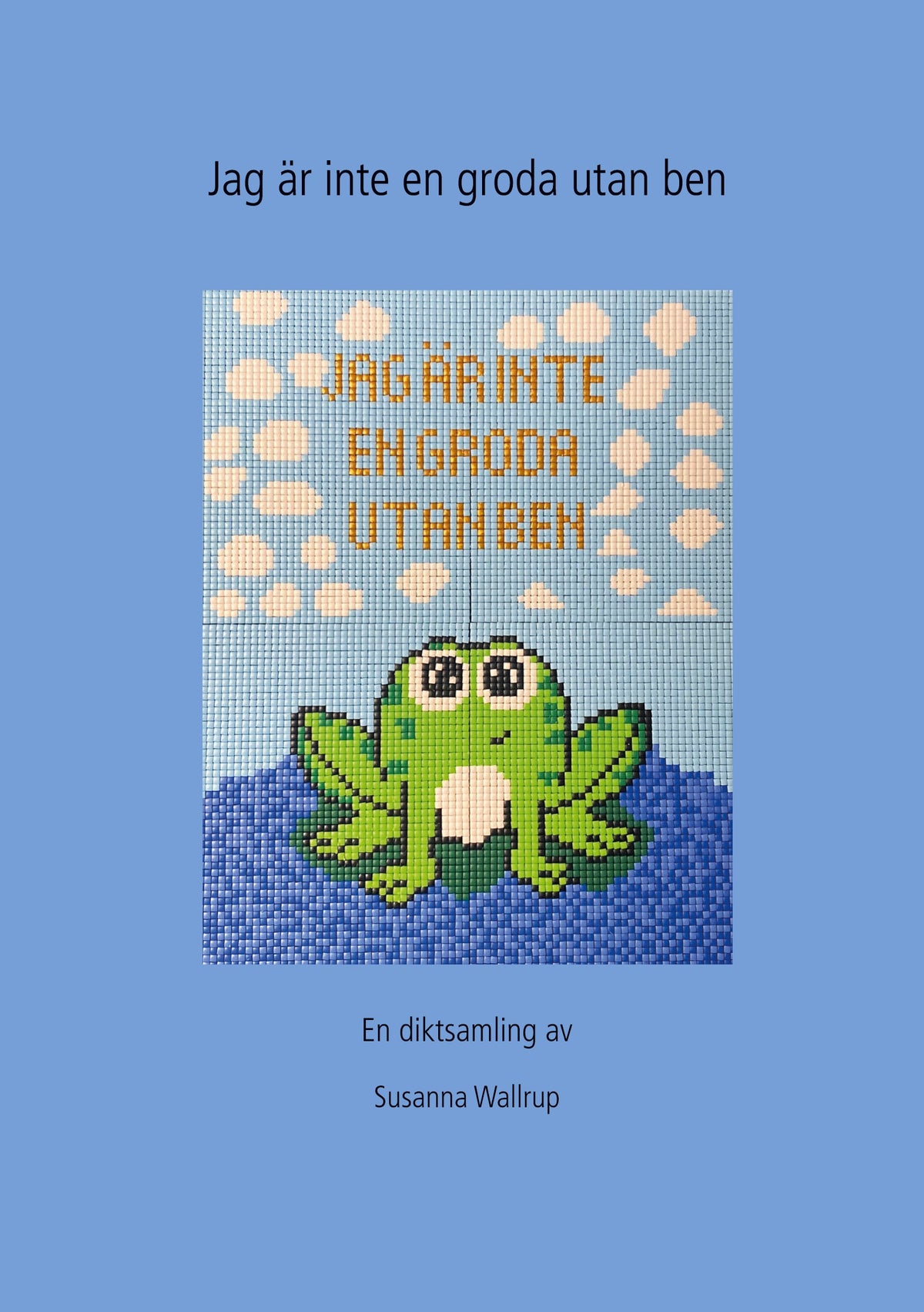 Jag är ingen groda utan ben – E-bok