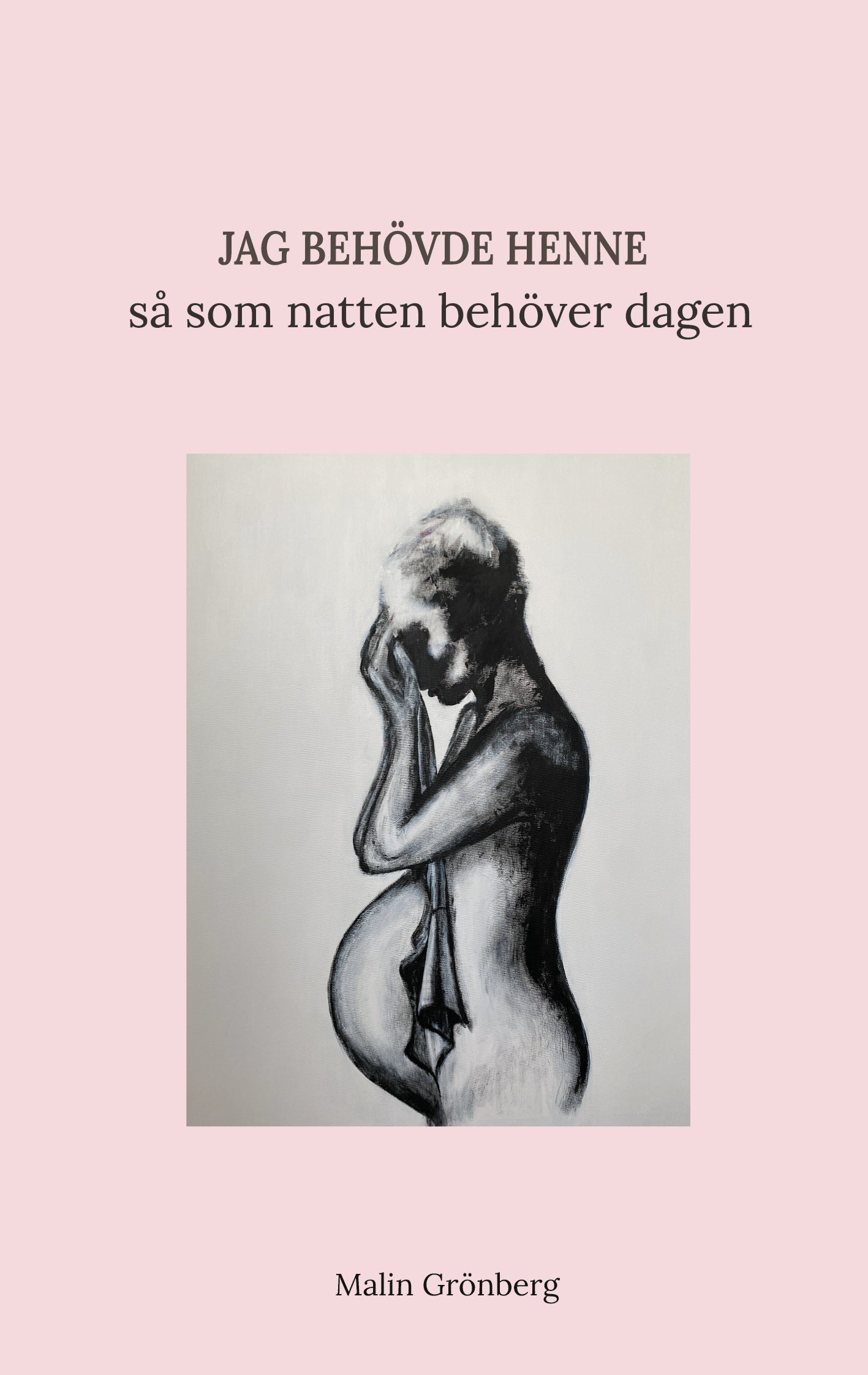 Jag behövde henne så som natten behöver dagen – E-bok