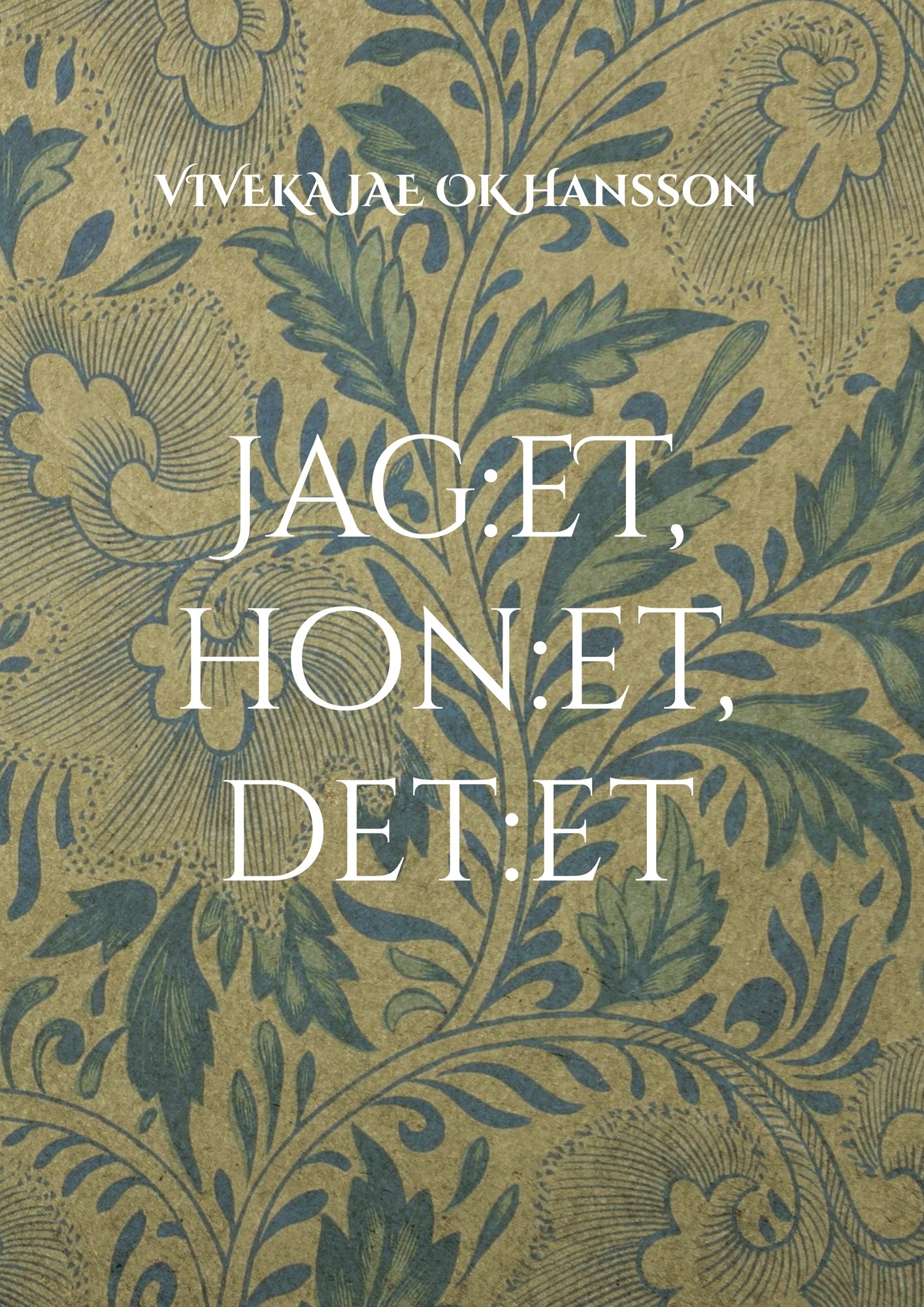 Jag:et, hon:et, det:et: flyktiga tankar & lösryckta meningar – E-bok