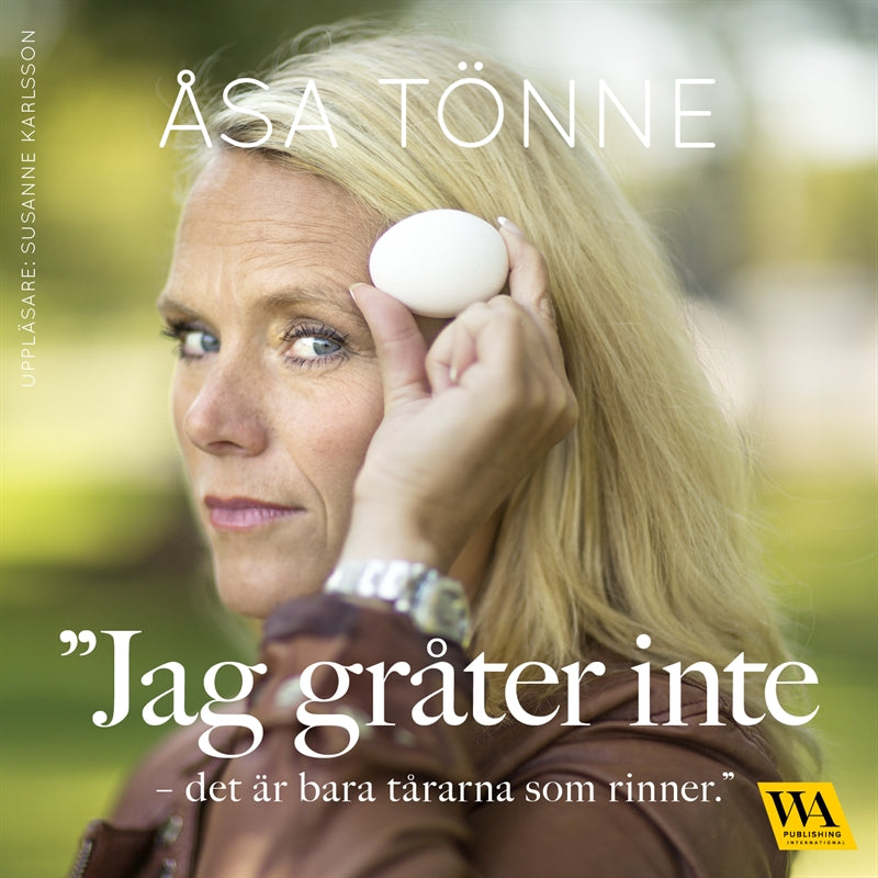 Jag gråter inte - det är bara tårarna som rinner – Ljudbok