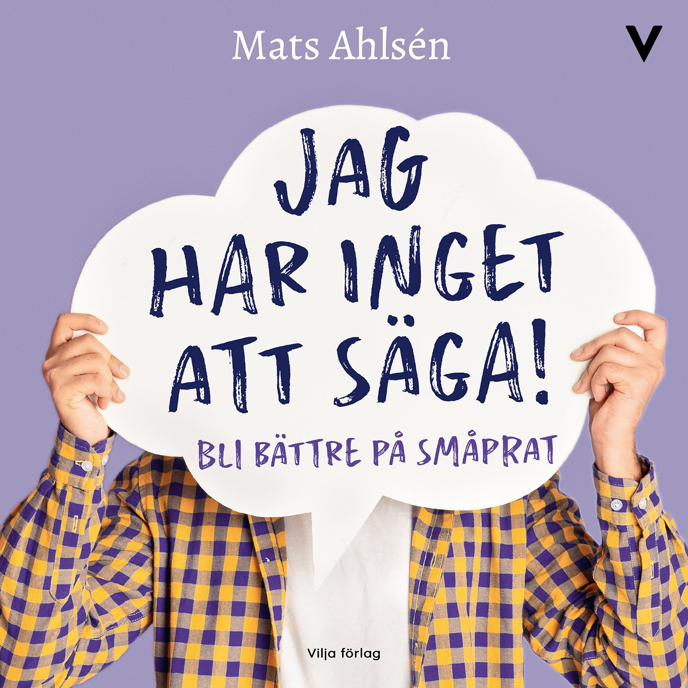 Jag har inget att säga!: Bli bättre på småprat – Ljudbok
