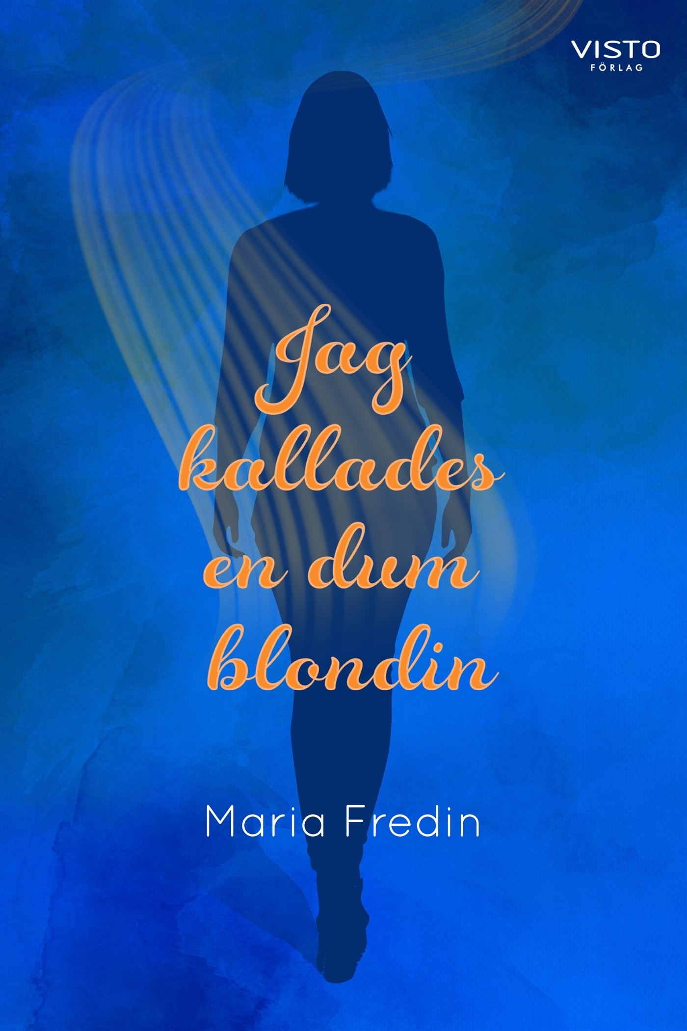 Jag kallades en dum blondin – E-bok