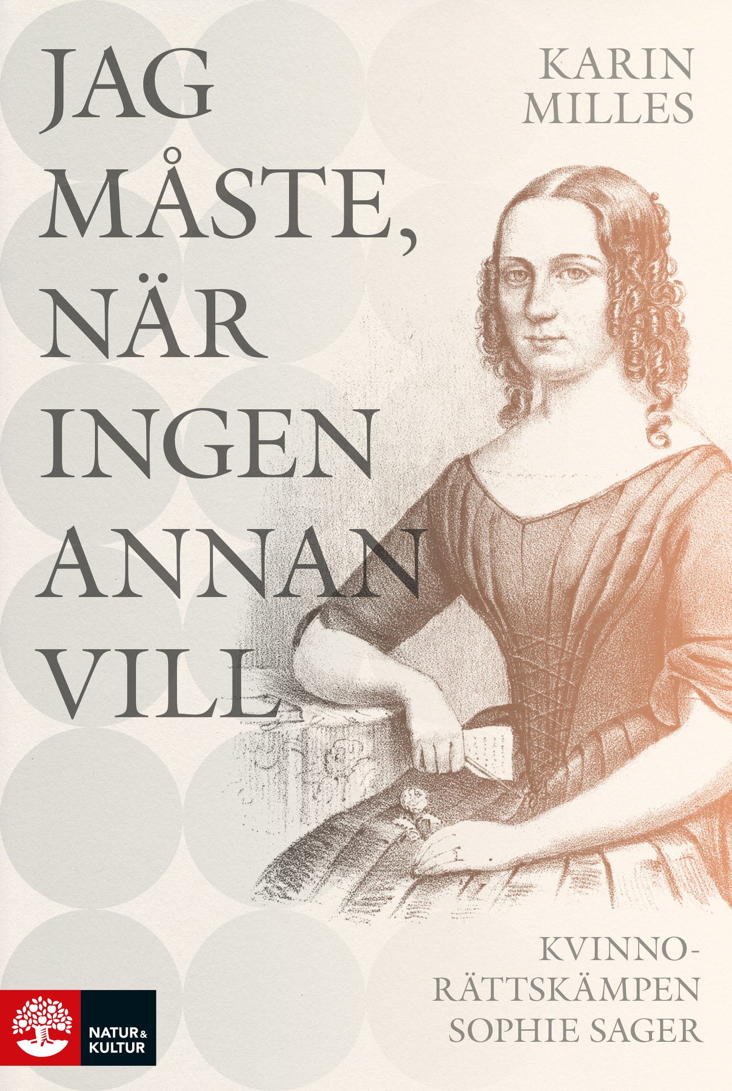 Jag måste, när ingen annan vill : kvinnorättskämpen Sophie Sager – E-bok