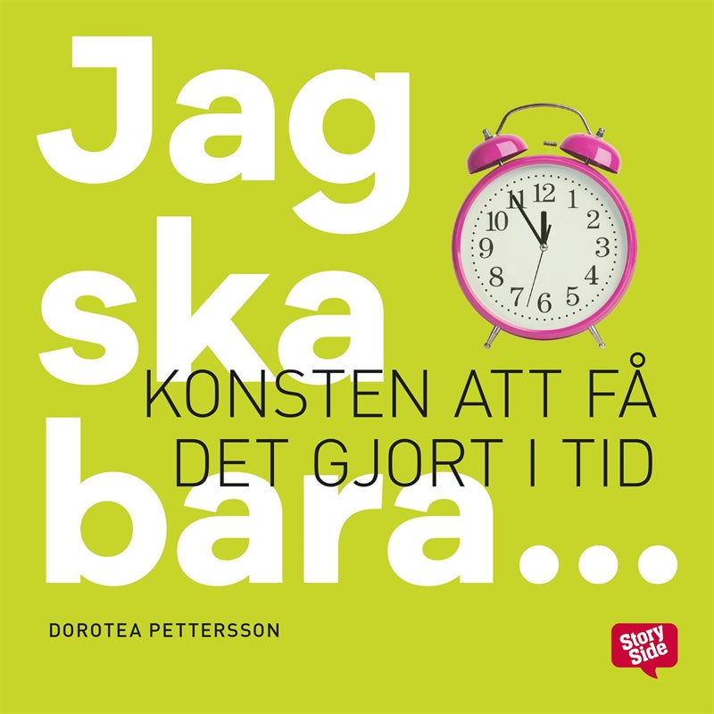Jag ska bara... : konsten att få det gjort i tid – Ljudbok