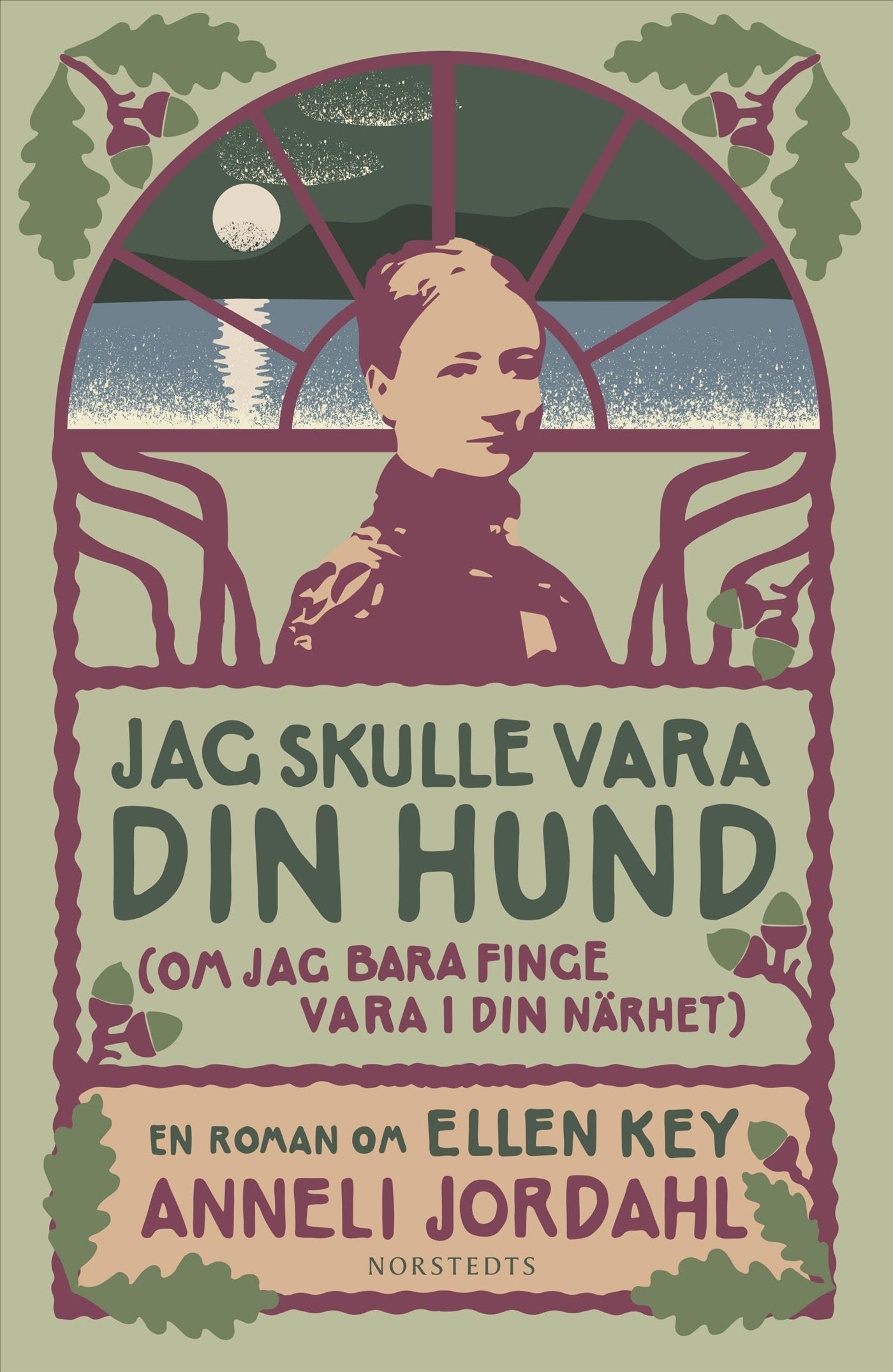 Jag skulle vara din hund (om jag bara finge vara i din närhet) : en roman om Ellen Key – E-bok