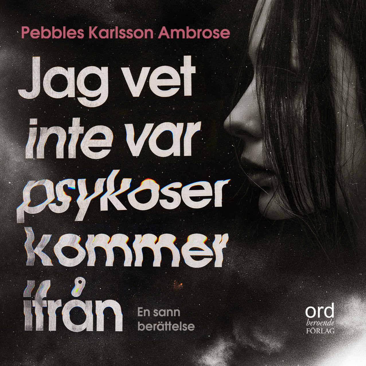 Jag vet inte var psykoser kommer ifrån – Ljudbok