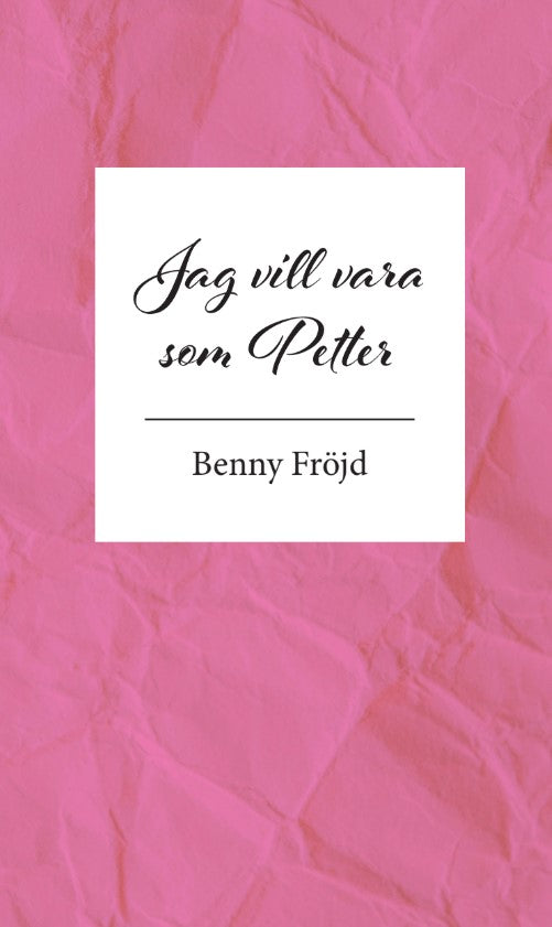 Jag vill vara som Petter – E-bok