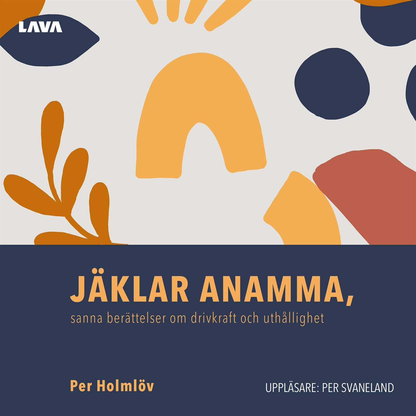 Jäklar anamma: sanna berättelser om drivkraft och uthållighet – Ljudbok