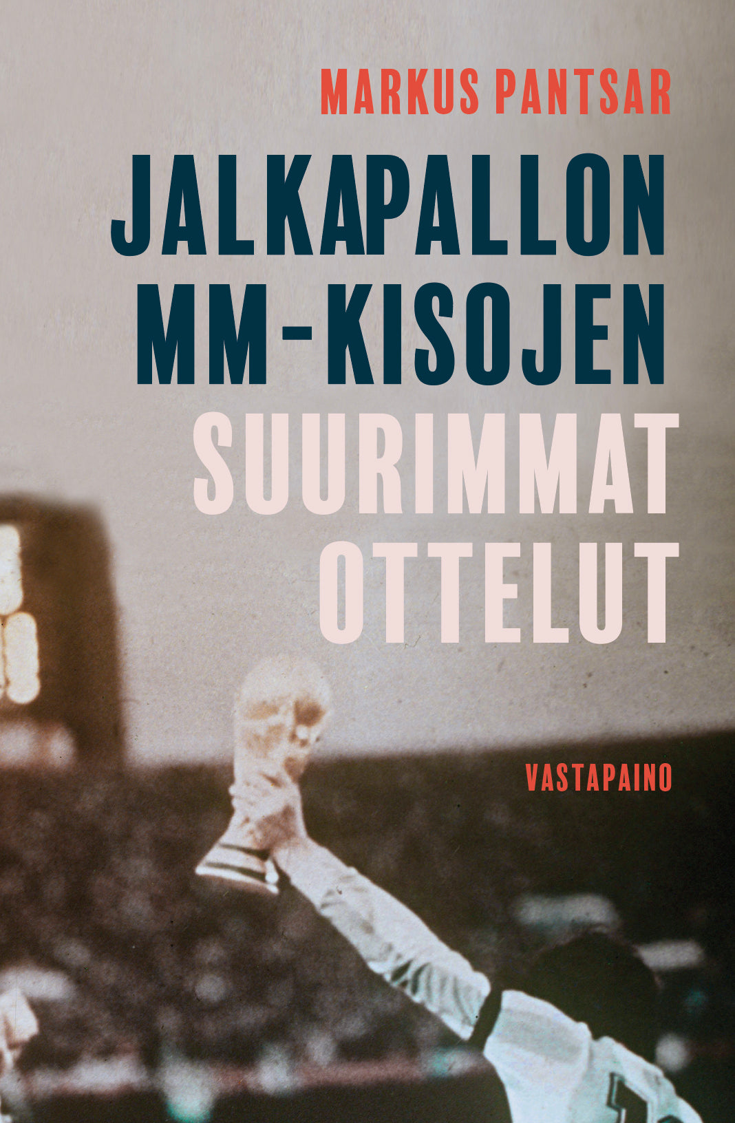 Jalkapallon MM-kisojen suurimmat ottelut – E-bok
