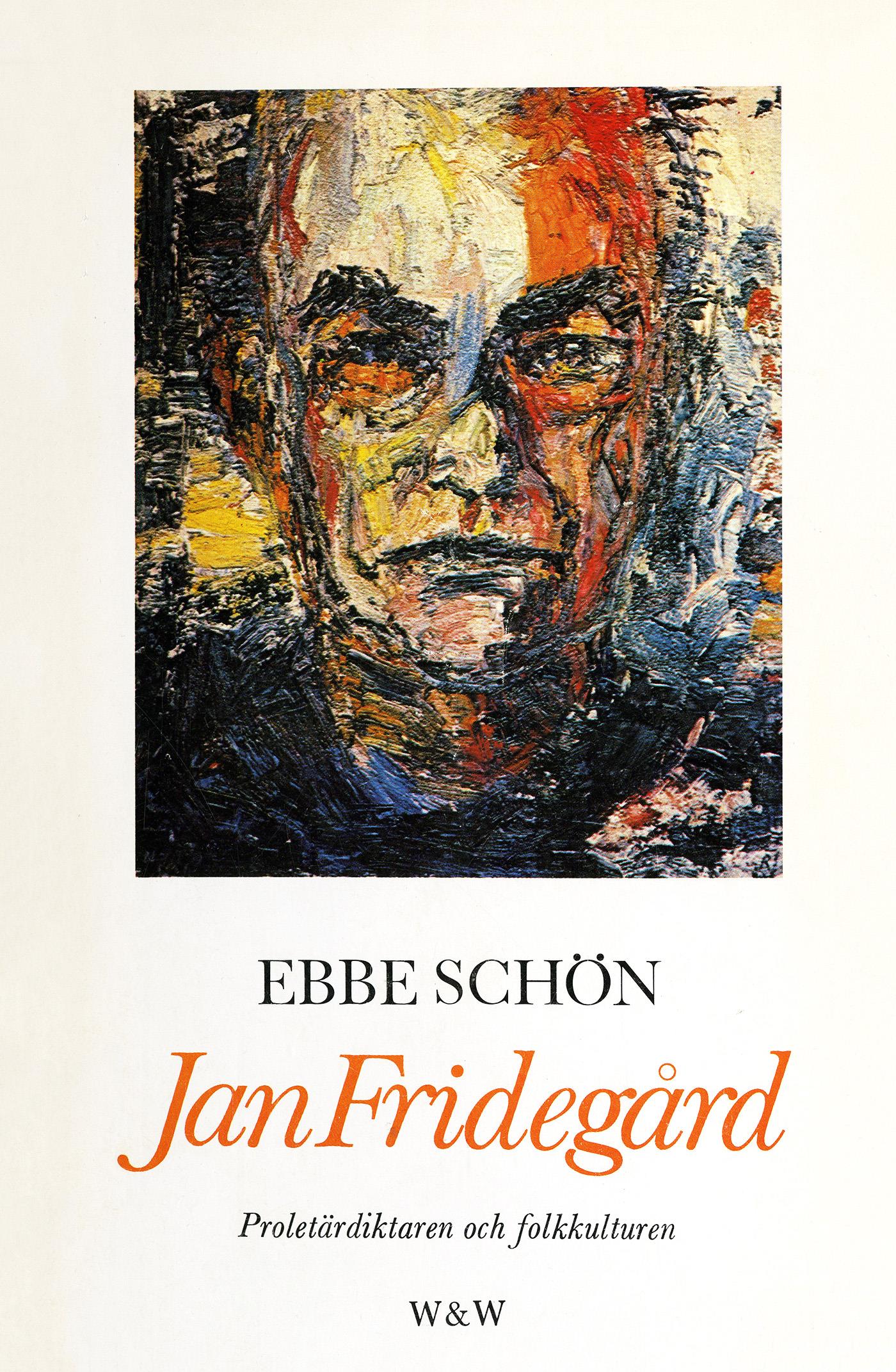 Jan Fridegård : proletärdiktaren och folkkulturen – E-bok