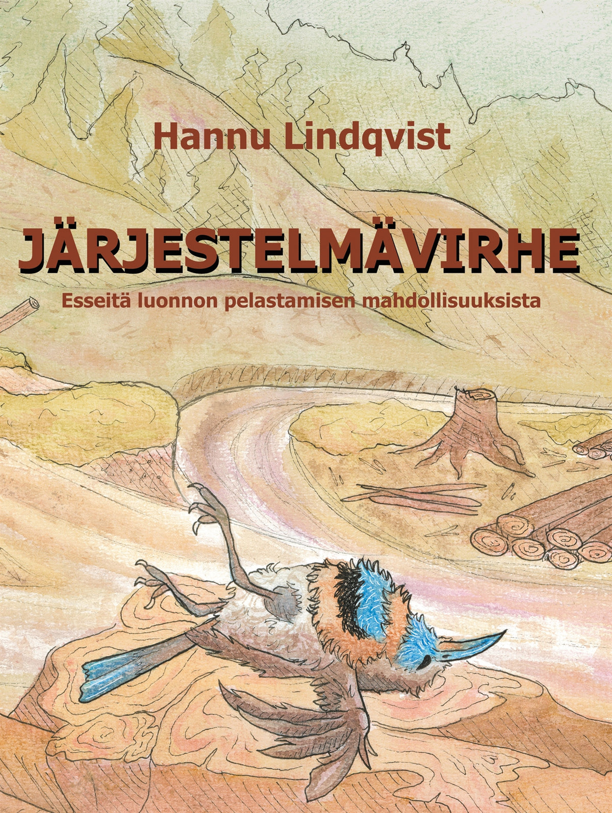 Järjestelmävirhe: Esseitä luonnon pelastamisen mahdollisuuksista – E-bok