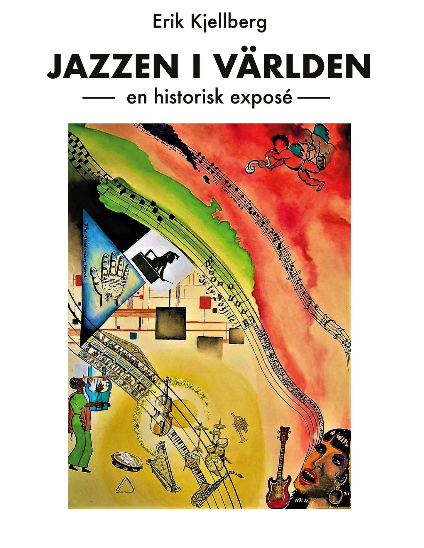 Jazzen i världen: - en historisk exposé – E-bok