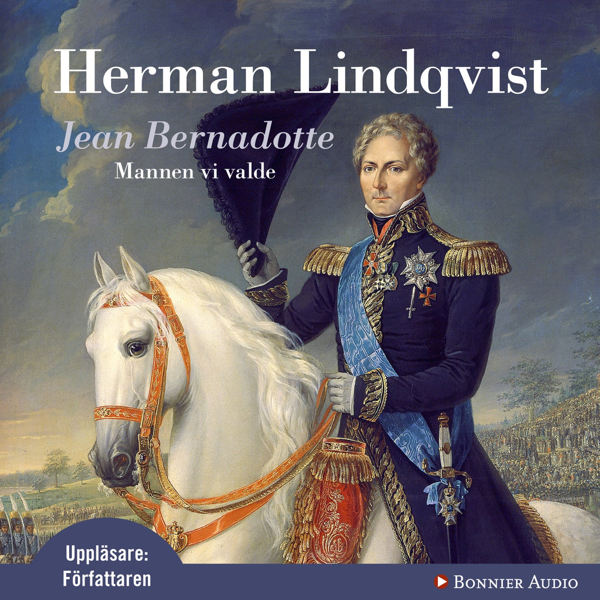 Jean Bernadotte : Mannen vi valde – Ljudbok