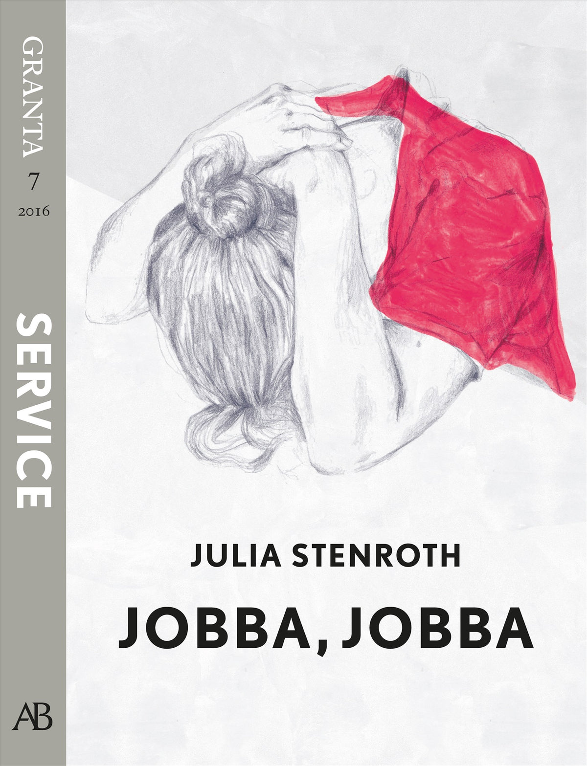 Jobba, jobba. En e-singel ur Granta #7 – E-bok