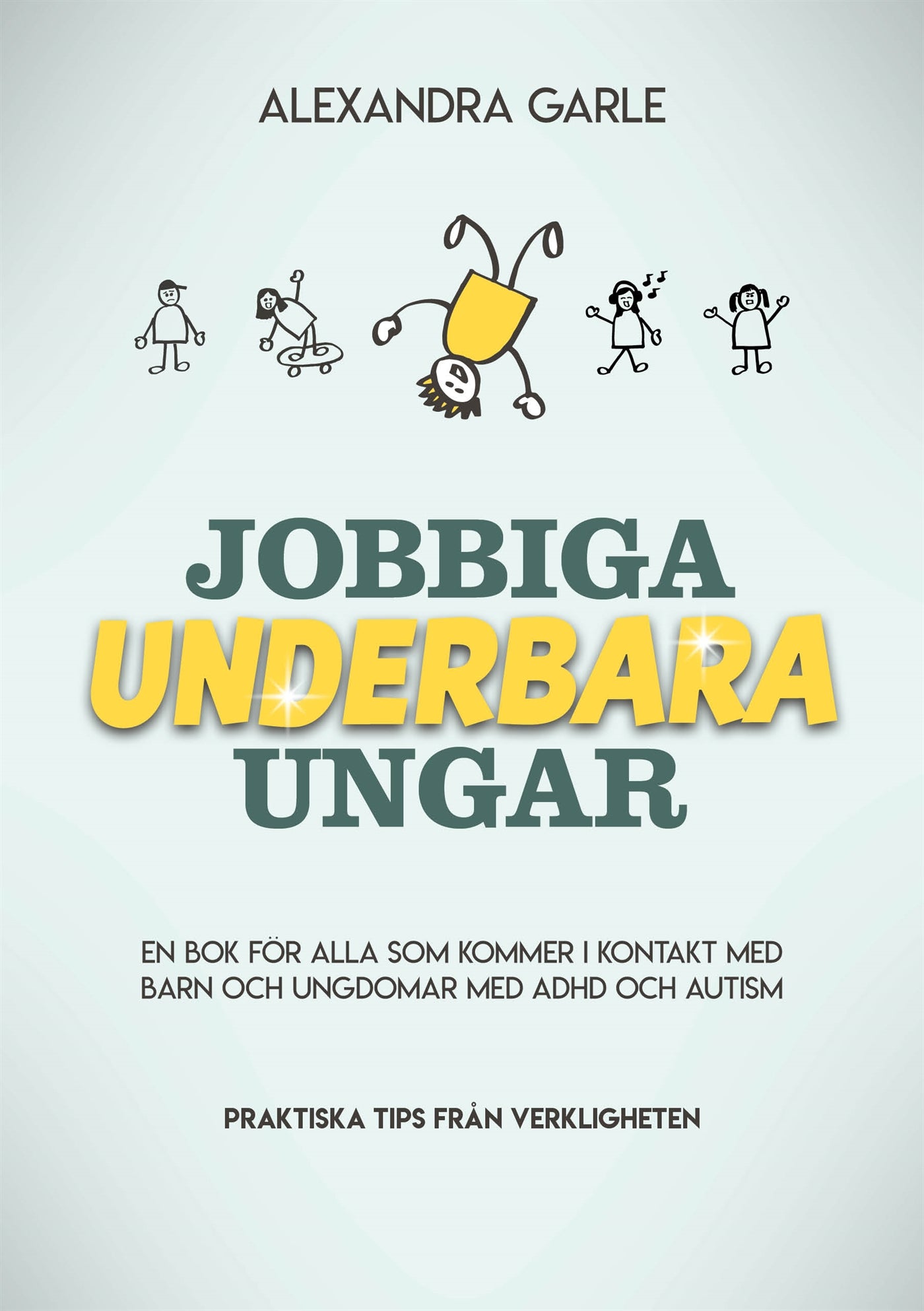 Jobbiga underbara ungar – E-bok