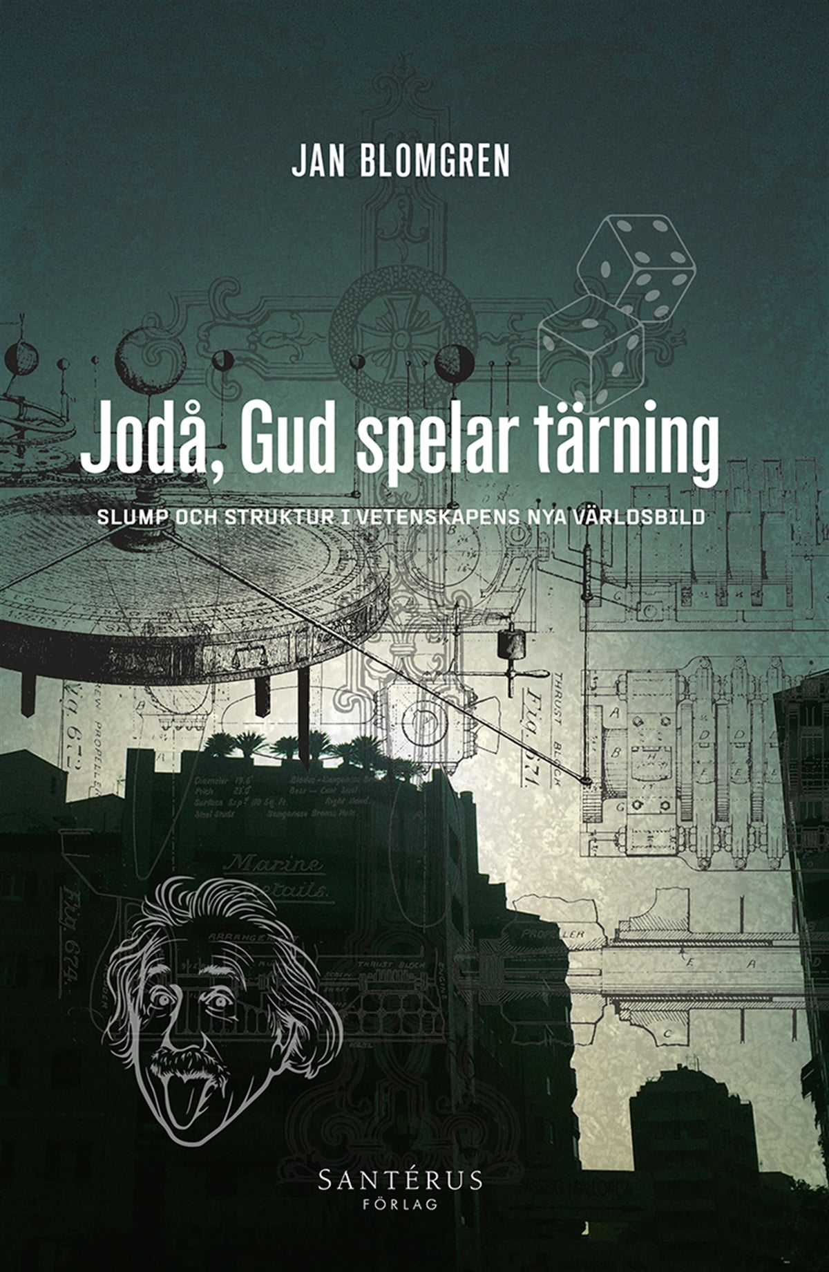 Jodå, gud spelar tärning: Slump och struktur i vetenskapens nya världsbild – E-bok