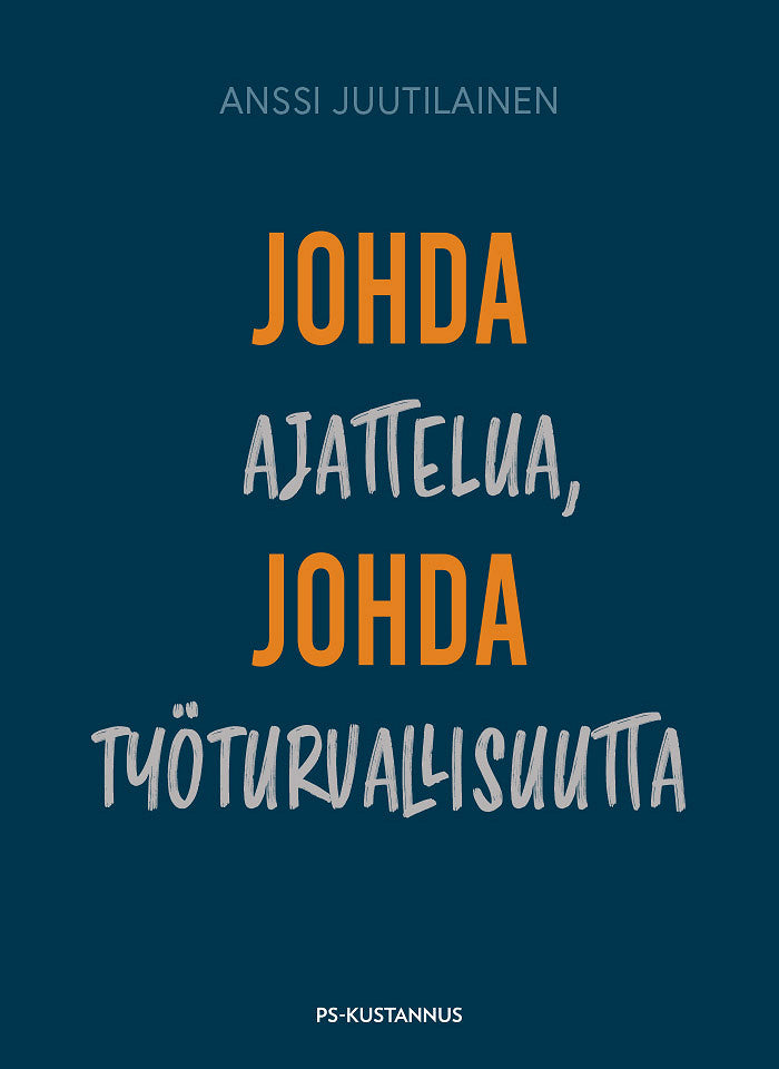 Johda ajattelua, johda työturvallisuutta – E-bok